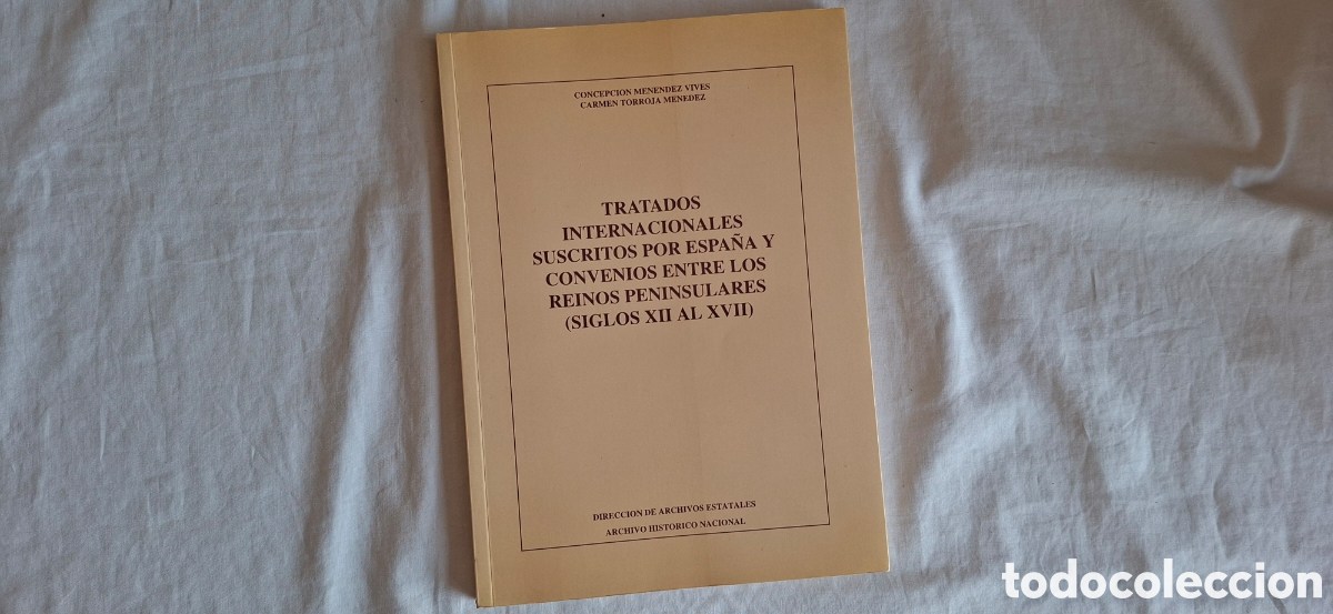 Libros de segunda mano: Tratados internacionalesEspa&ntilde;a y convenios entre los reinos peninsulares (siglos XII al XVII)