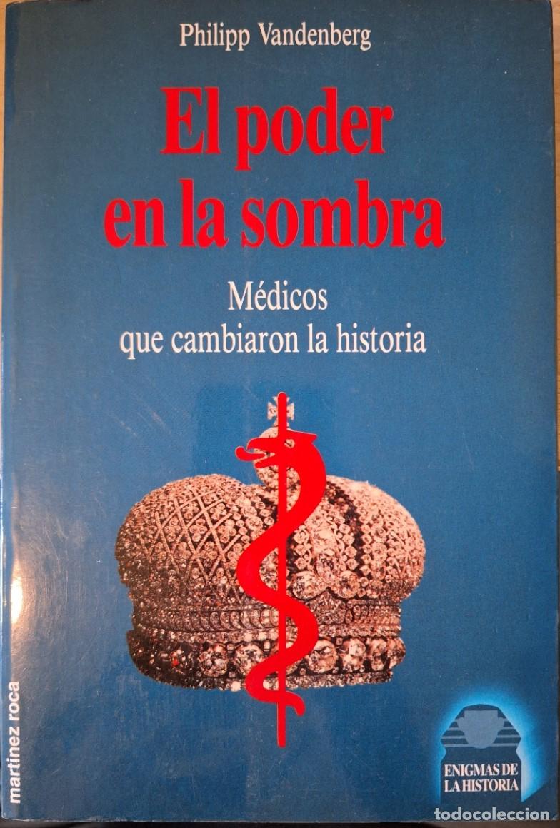 Libros de segunda mano: EL PODER EN LA SOMBRA. MEDICOS QUE CAMBIARION LA HISTORIA. - VANDENBERG, Philipp.