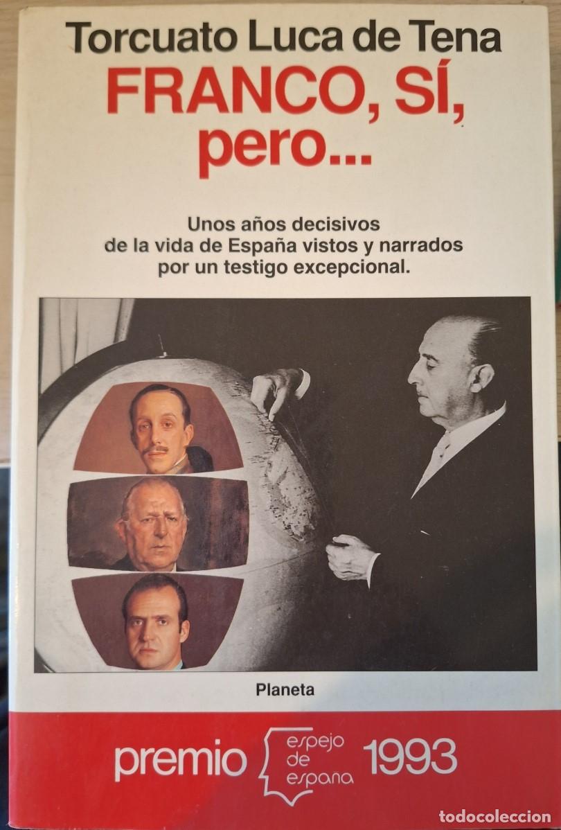 Libros de segunda mano: FRANCO, SI, PERO.. CONFESIONES PROFANAS. - LUCA DE TENA, Torcuato.