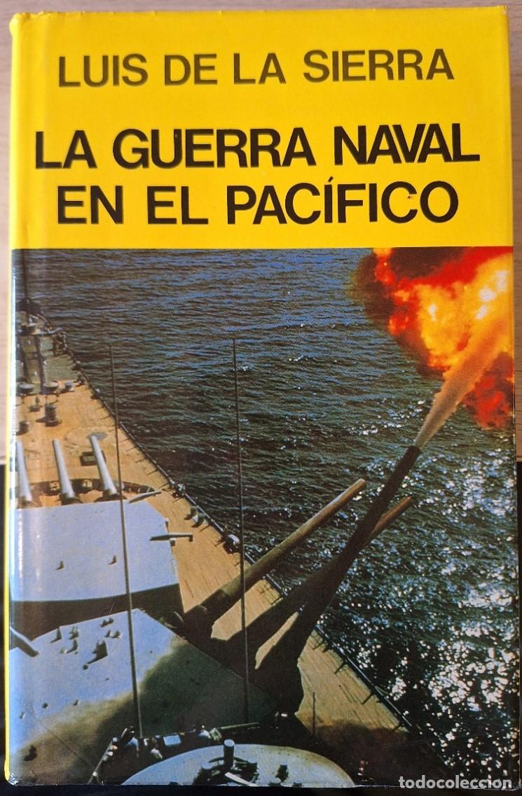 Libros de segunda mano: LA GUERRA NAVAL EN EL PACIFICO (1941-1945). - SIERRA, Luis de la.