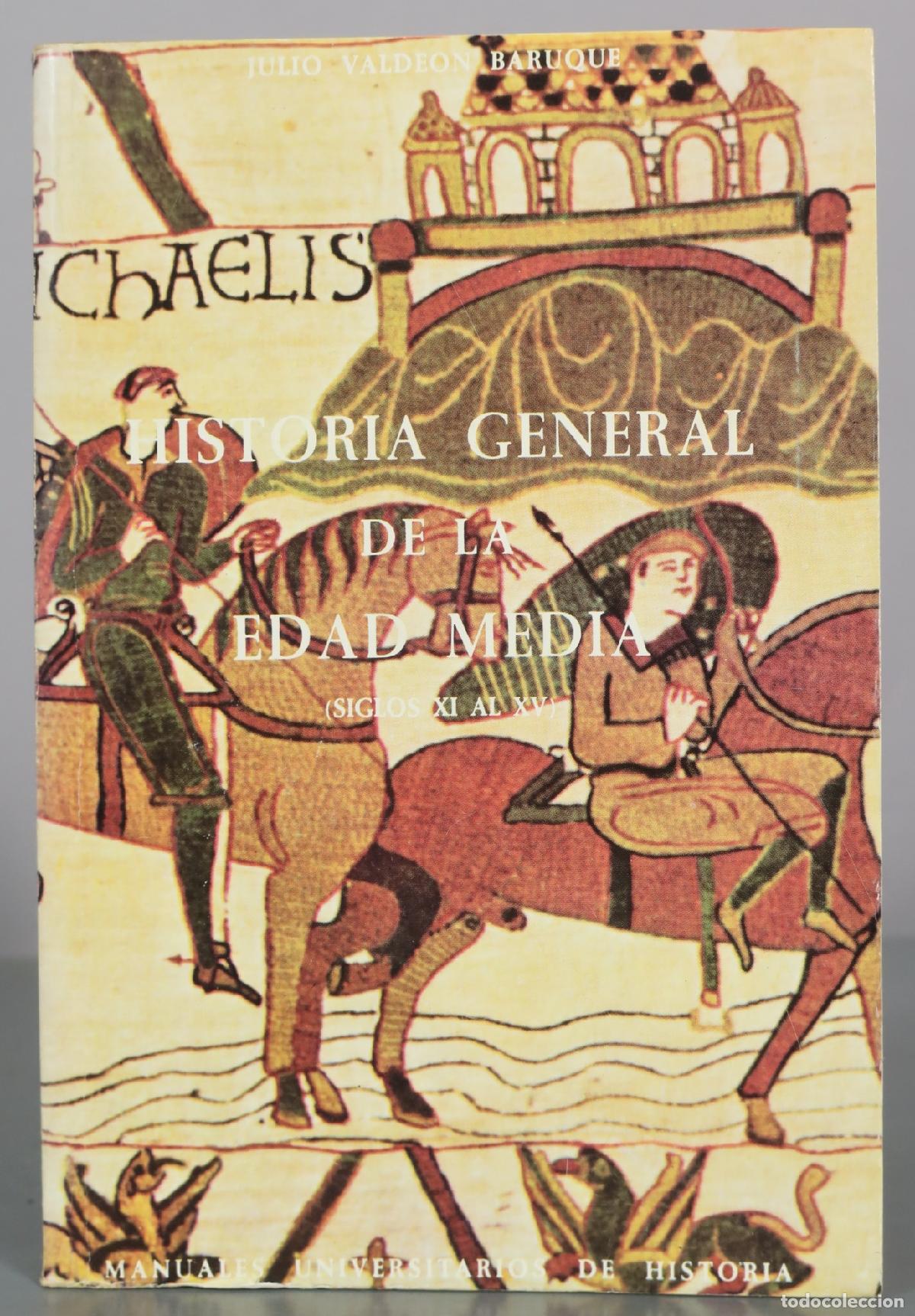 Libros de segunda mano: Historia General de la Edad Media - Julio Valdeon Baruque