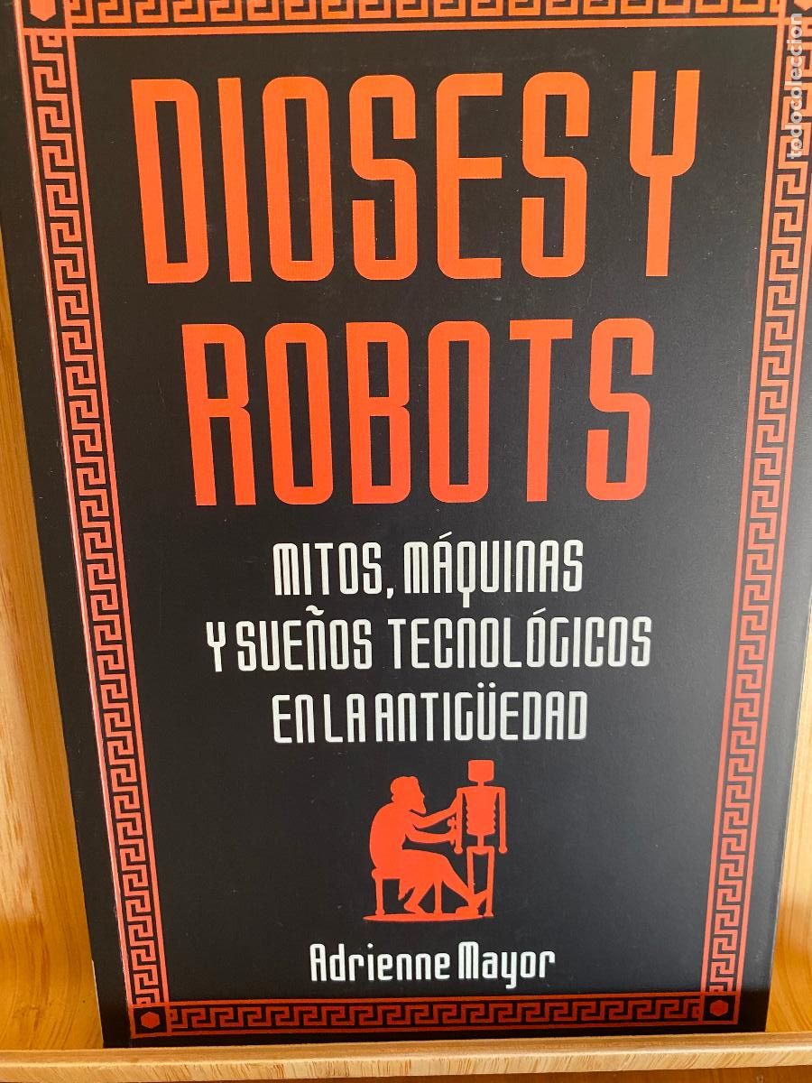 Libros de segunda mano: DIOSES Y ROBOTS. ADRIENNE MAYOR. EDITORIAL DESPERTAFERRO
