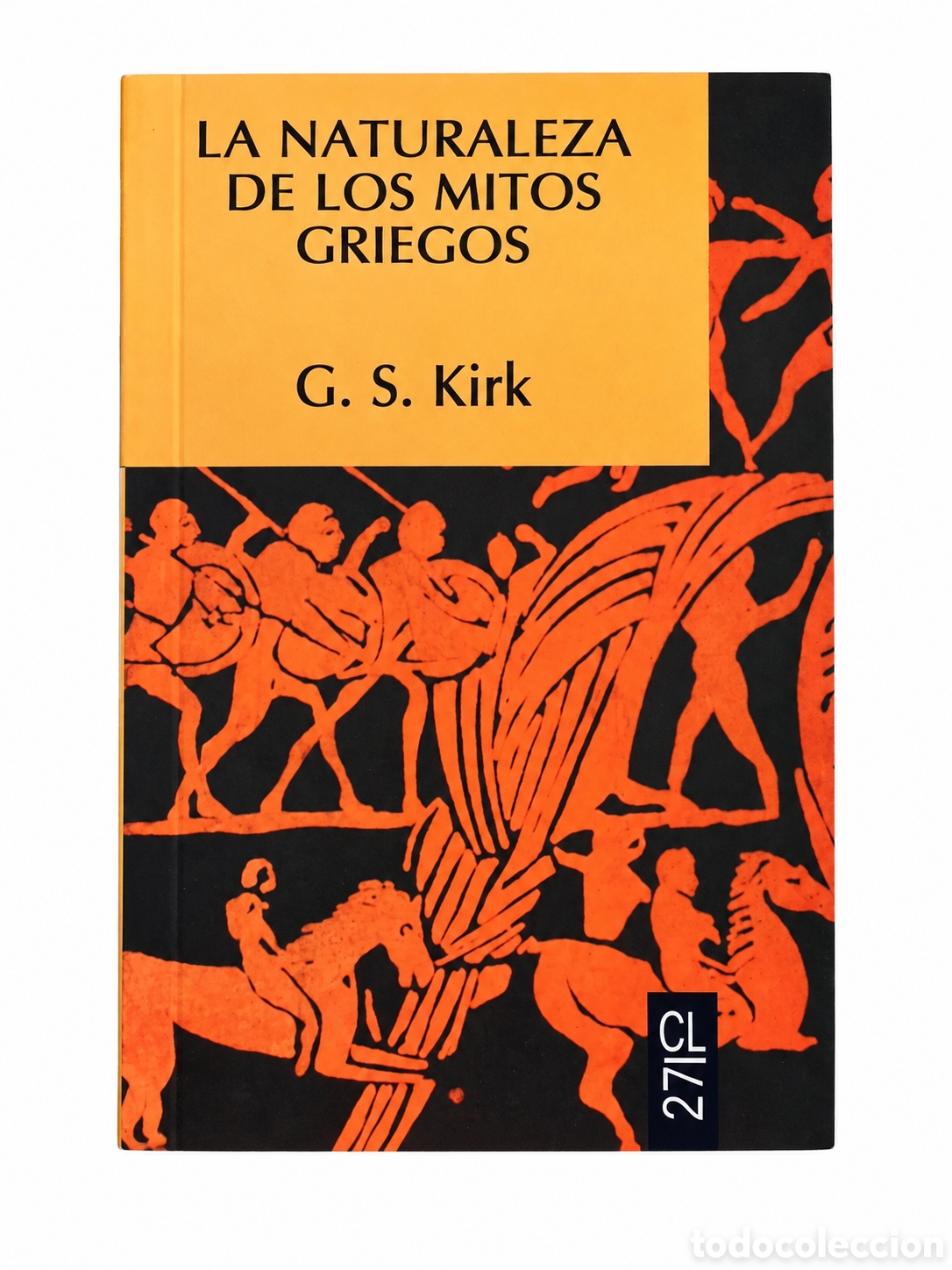 Libros de segunda mano: G. S. KIRK &ndash; LA NATURALEZA DE LOS MITOS GRIEGOS &ndash; EDITORIAL LABOR &ndash; 1992 &ndash; LML