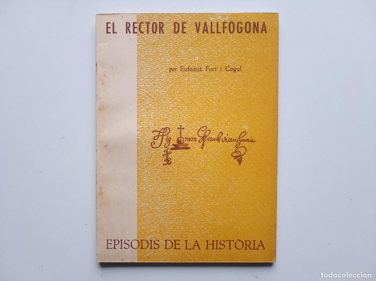 Libros de segunda mano: EUFEMI&Agrave; FORT. EL RECTOR DE VALLFOGONA. EPISODIS DE LA HISTORIA. 1964.