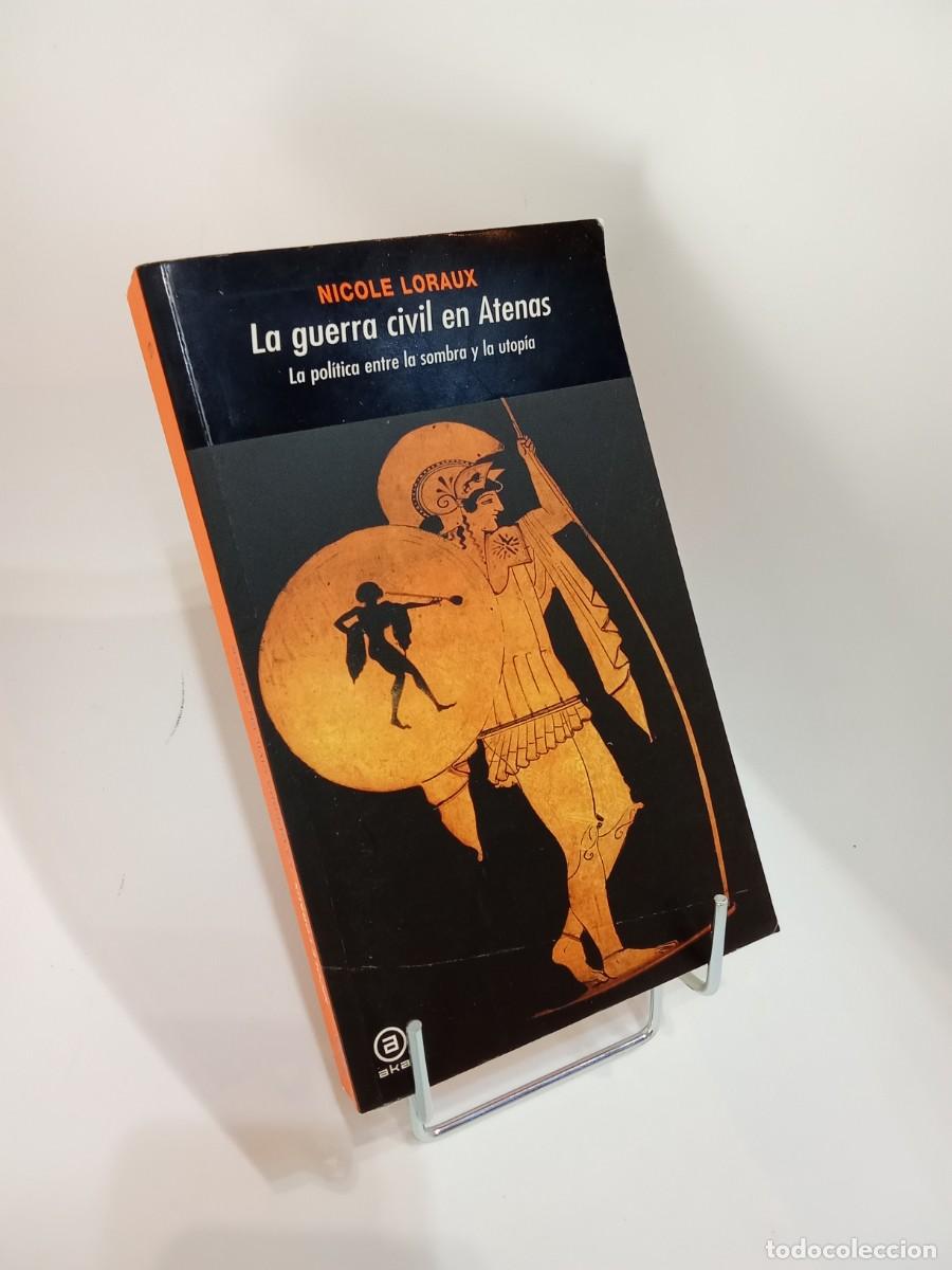 Libros de segunda mano: Nicole Loraux. La guerra civil en Atenas