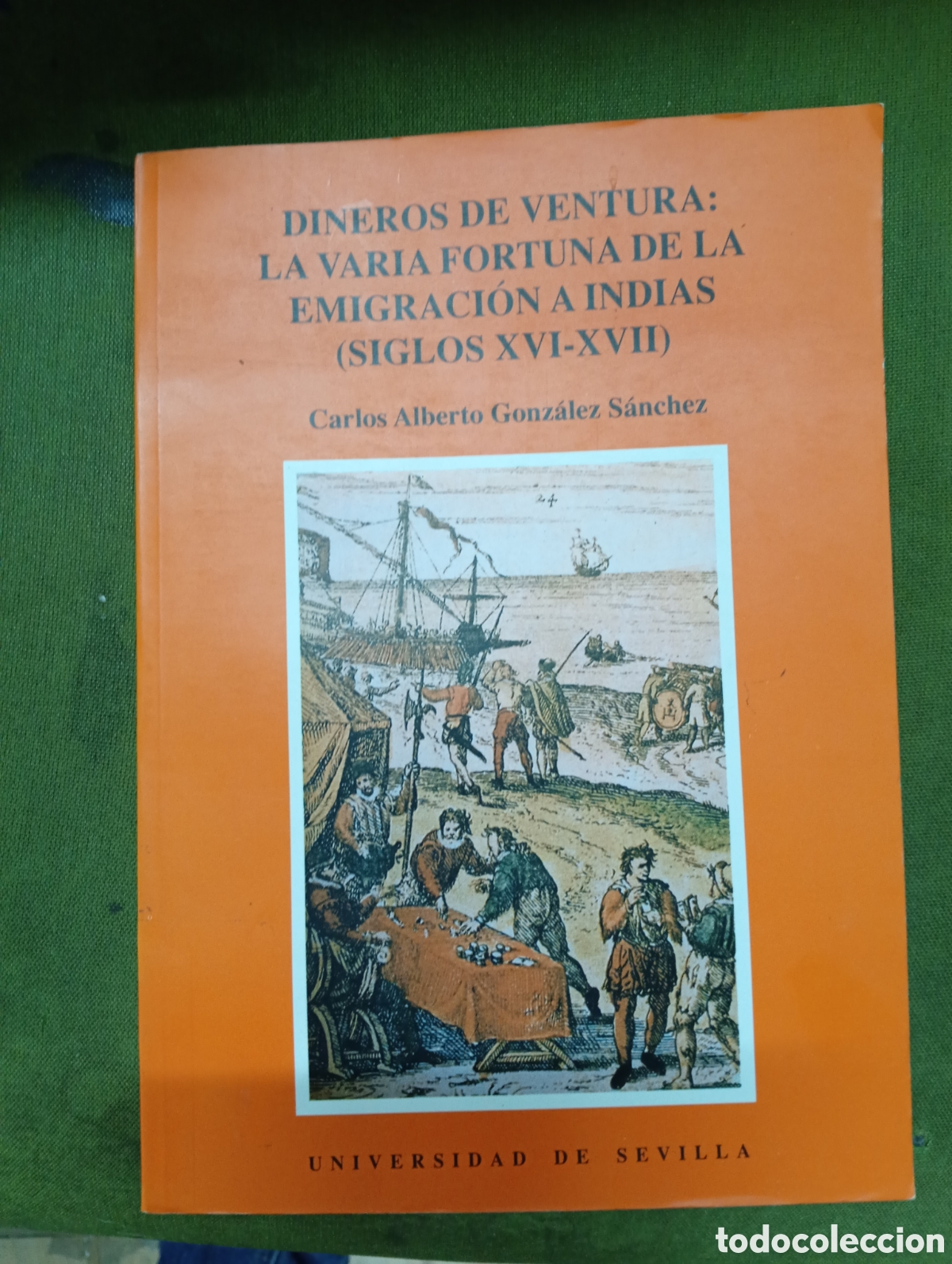Libros de segunda mano: Dineros de ventura la varia fortuna de la emigraci&oacute;n a indias siglos XVI.XVII Carlos AlbertoGonz&aacute;lez