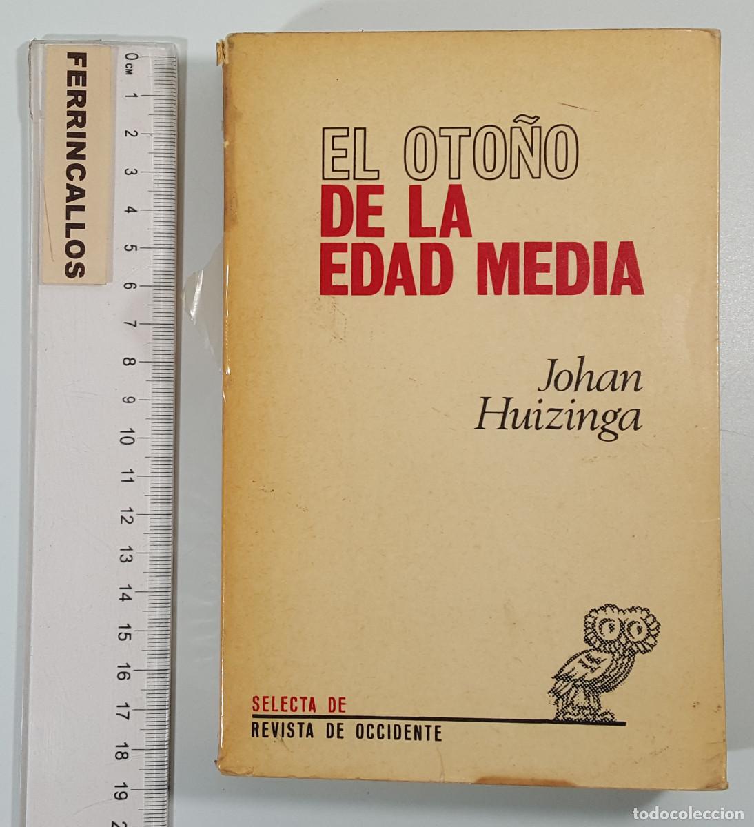 Libros de segunda mano: EL OTO&Ntilde;O DE LA EDAD MEDIA, JOHAN HUIZINGA, REVISTA DE OCCIONDENTE 1971