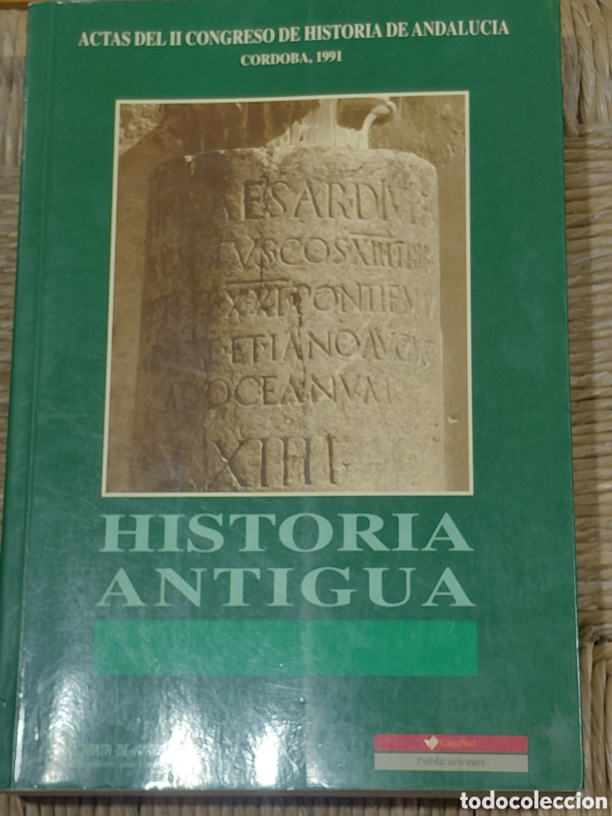Libros de segunda mano: HISTORIA ANTIGUA. ACTAS DEL II CONGRESO DE HISTORIA DE ANDALUCIA. CORDOBA, 1991. In 4&ordm; rustica ilust