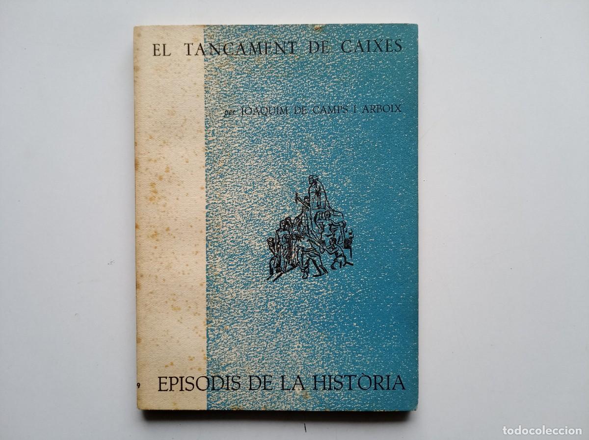 Libros de segunda mano: JOAQUIM DE CAMPS. EL TANCAMENT DECAIXES. 1961. EPISODIS DE LA HISTORIA. 1961