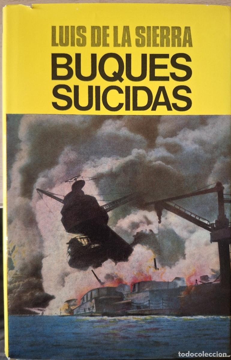 Libros de segunda mano: BUQUES SUICIDAS. - SIERRA, Luis de la.