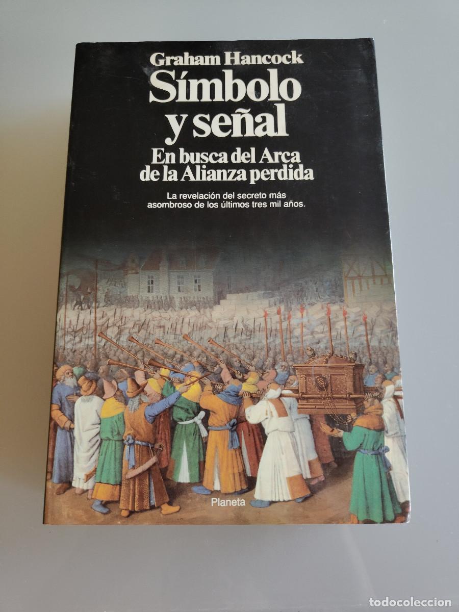 Libros de segunda mano: S&iacute;mbolo y se&ntilde;al. En busca del Arca de la Alianza perdida. Graham Hancock