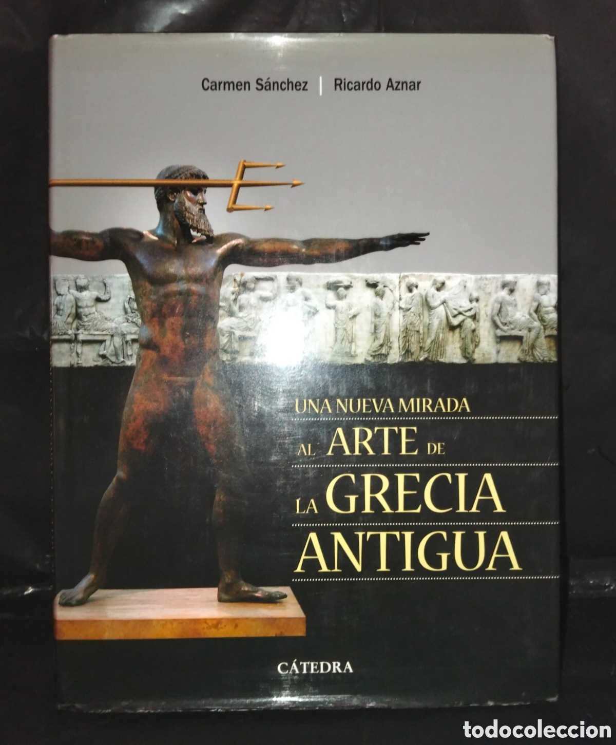 Libros de segunda mano: C. S&Aacute;NCHEZ/R. AZNAR. UNA NUEVA MIRADA AL ARTE DE LA GRECIA ANTIGUA .C&Aacute;TEDRA