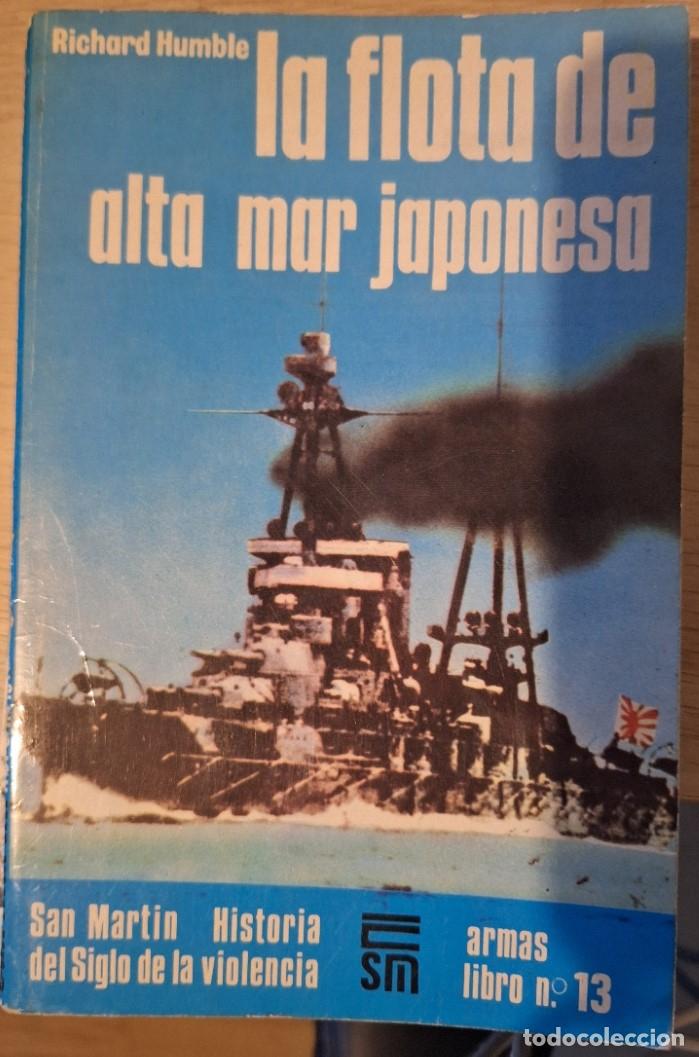 Libros de segunda mano: LA FLOTA DE ALTA MAR JAPONESA. - HUMBLE, Richard.