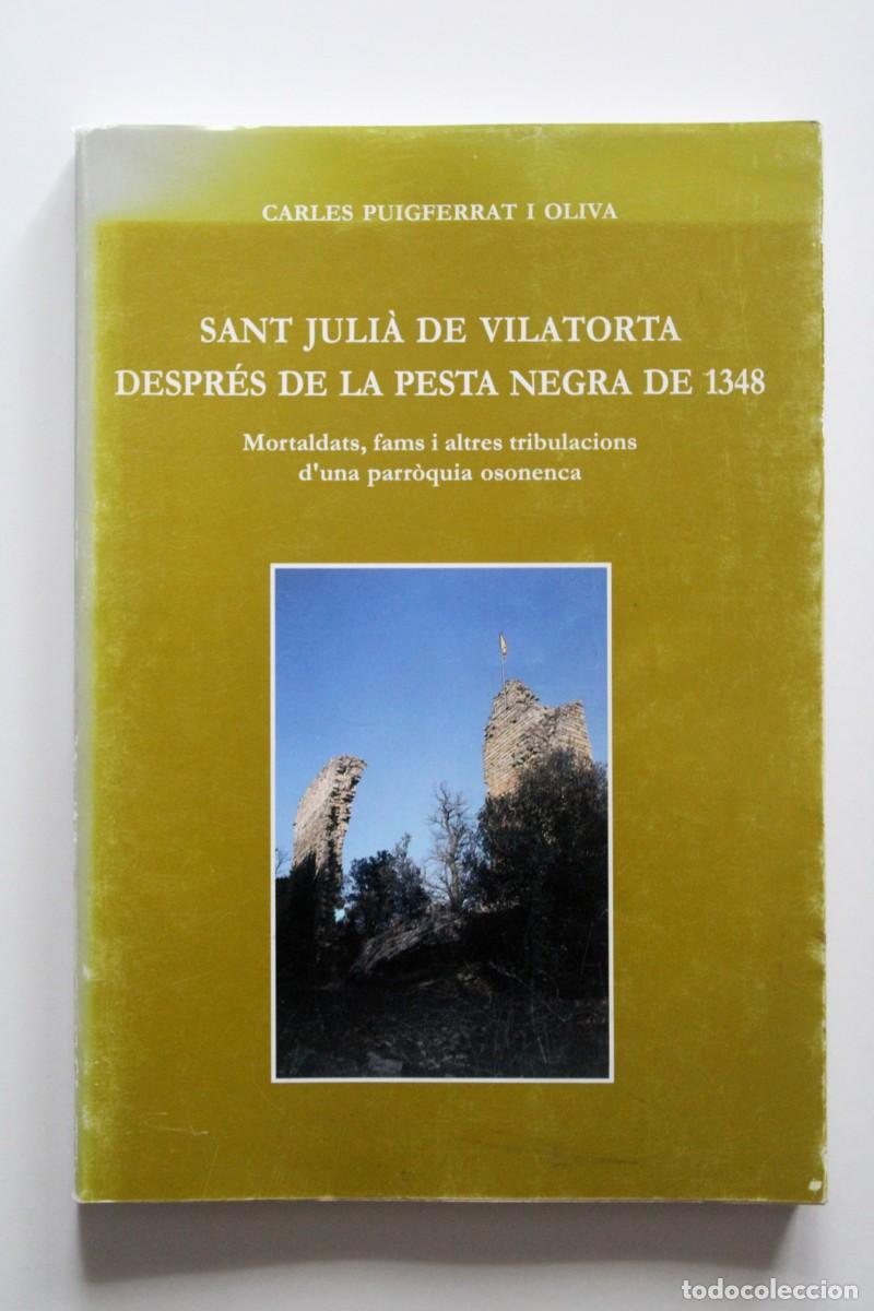 Libros de segunda mano: Carles Puigferrat - Sant Juli&agrave; de Vilatorta despr&eacute;s de la pesta negra de 1348 - Patronat d'Estudis