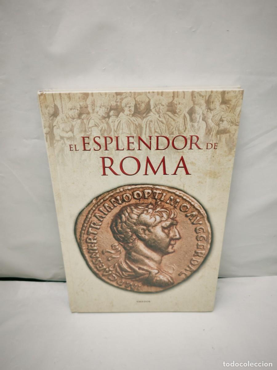 Libri di seconda mano: EL ESPLENDOR DE ROMA (Gredos, Colecci&oacute;n: Grecia y Roma, sin recorrido comercial, COMO NUEVO)