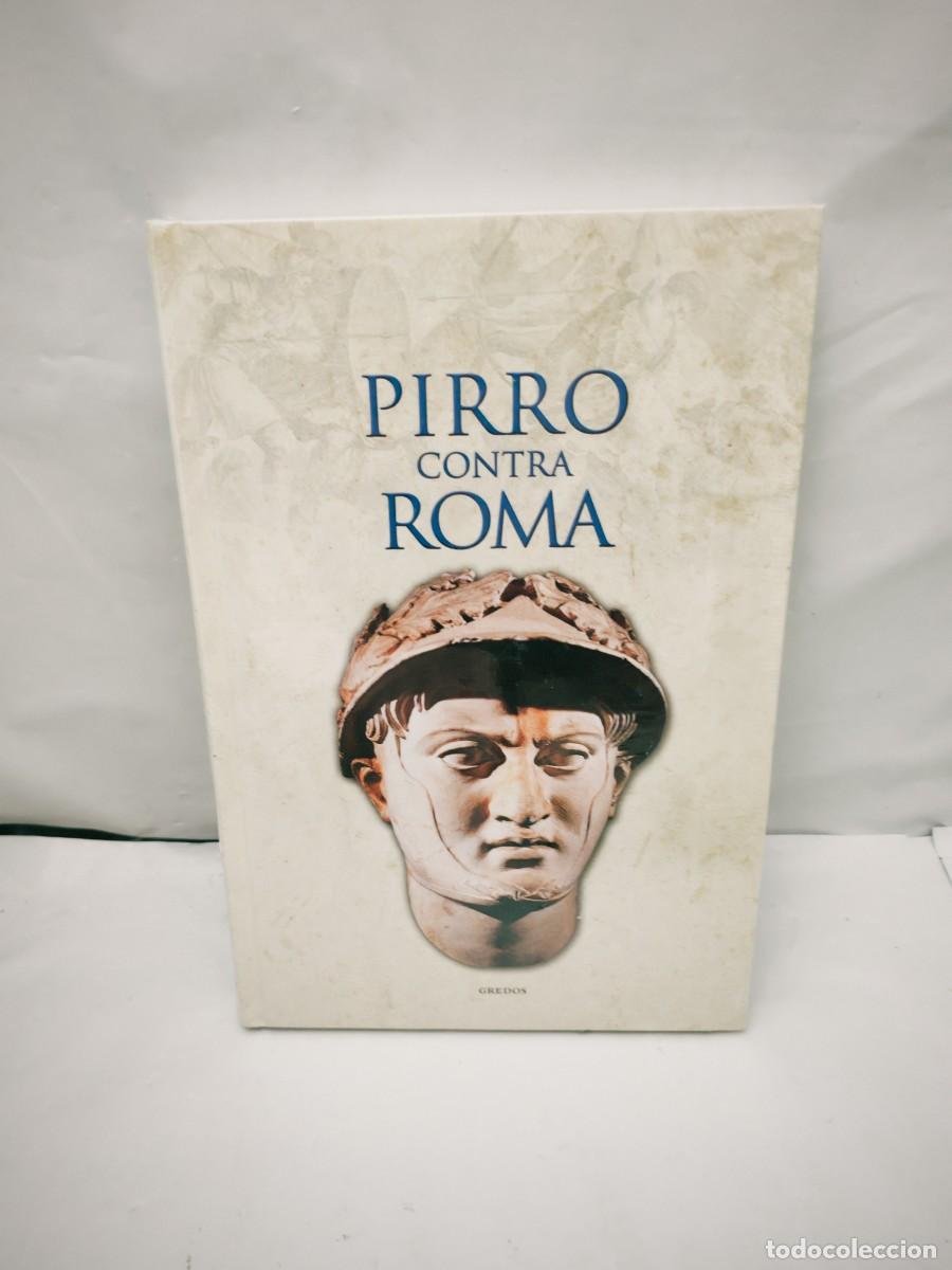 Second hand books: PIRRO CONTRA ROMA (Gredos, Colecci&oacute;n: Grecia y Roma, sin recorrido comercial, COMO NUEVO)