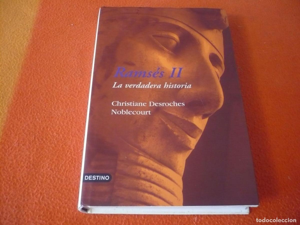 Libros de segunda mano: RAMSES II LA VERDADERA HISTORIA (DESROCHES NOBLECOURT) EGIPTO FARAON BIOGRAFIA ARQUEOLOGIA MAPAS