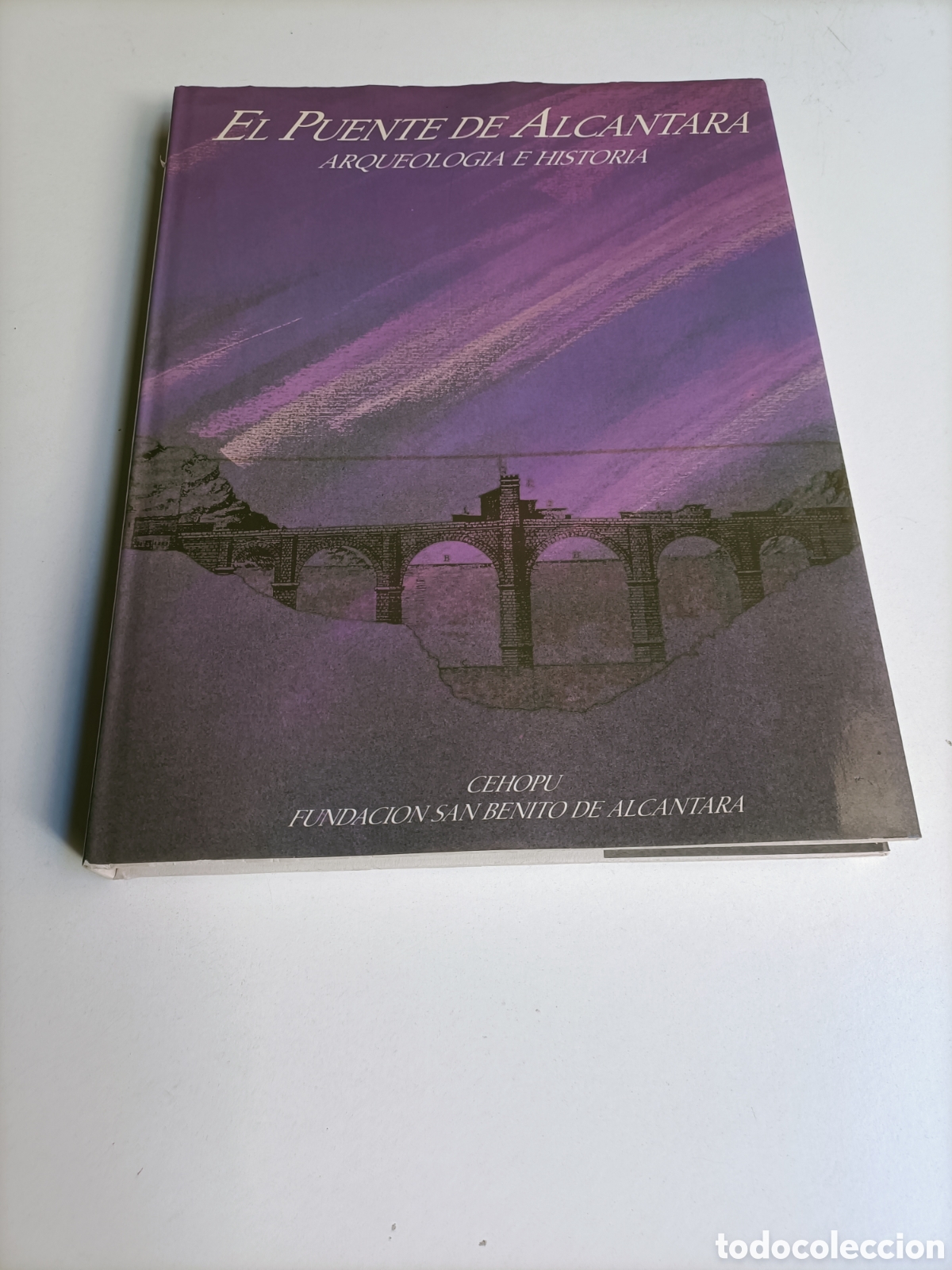 Libros de segunda mano: El puente de Alc&aacute;ntara Arqueolog&iacute;a e historia arte romano