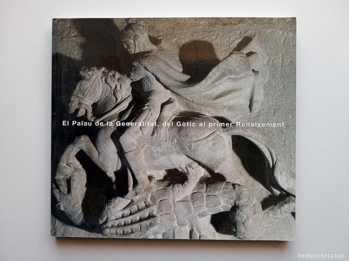 Libros de segunda mano: EL PALAU DE LA GENERALITAT, DEL G&Oacute;TIC AL PRIMER RENAIXEMENT. CAT&Agrave;LEG DEL MNAC. FOLI MENOR. 2003