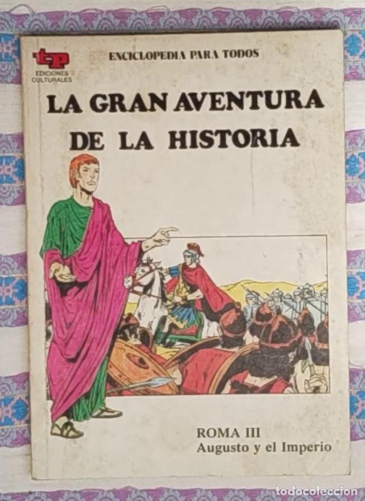 Libros de segunda mano: la gran aventura de la historia-roma iii-augusto y el imperio-enciclopedia para todos-historia