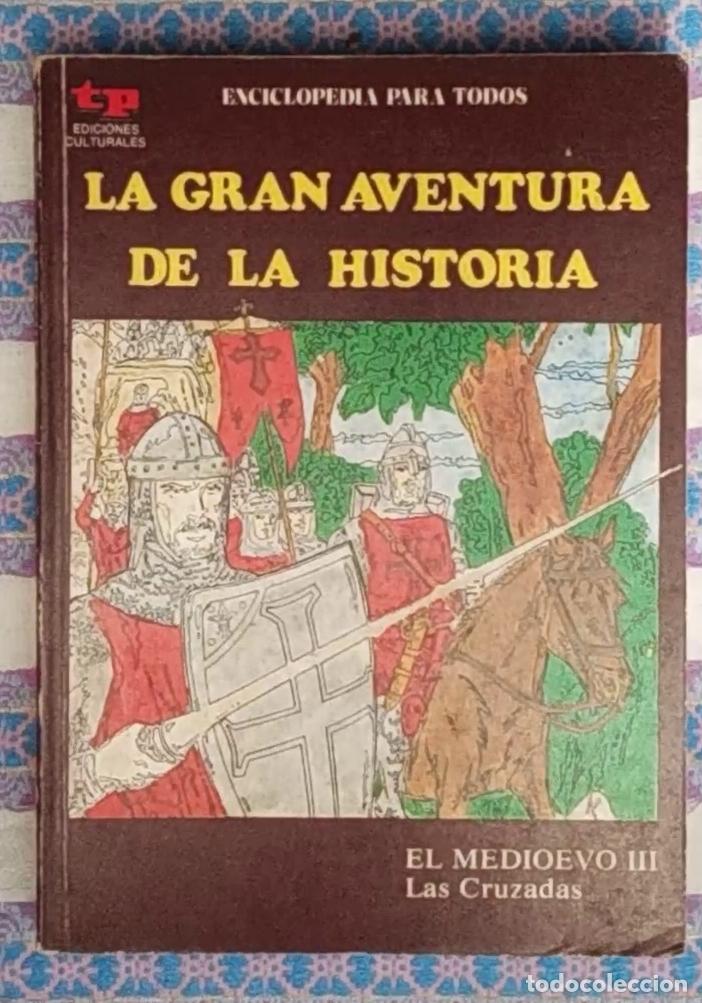 Libros de segunda mano: la gran aventura de la historia-el medioevo iii-las cruzadas-enciclopedia para todos-historia