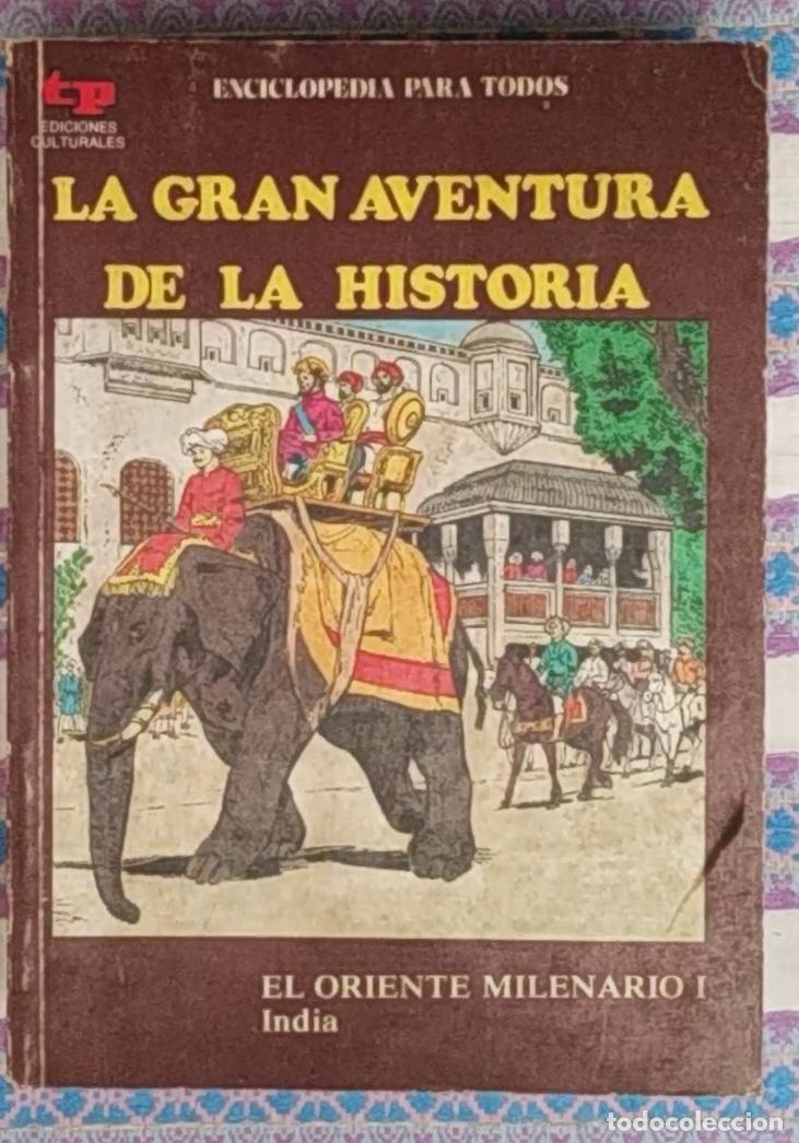 Libros de segunda mano: la gran aventura de la historia-el oriente milenario i-india-libro ilustrado-cultura india -imperios