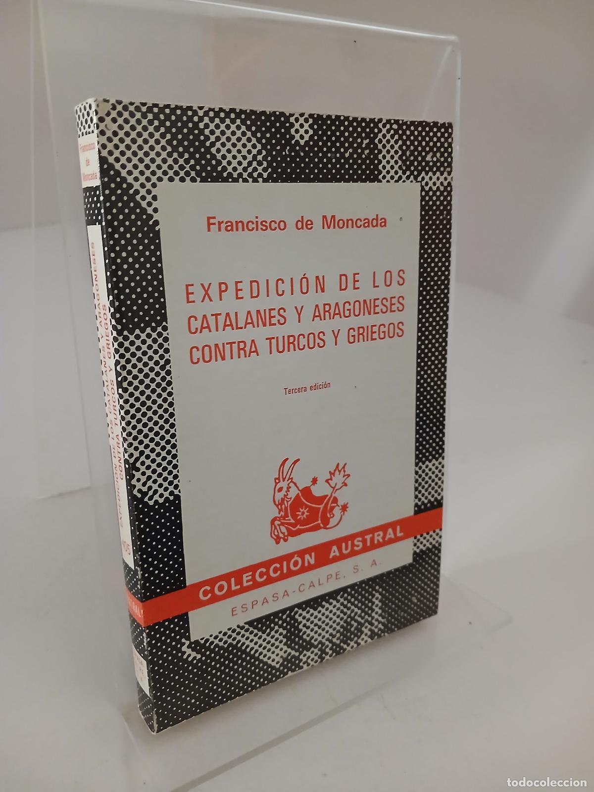 Libros de segunda mano: Expedici�n de los catalanes y aragoneses contra tu - Francisco de Moncada