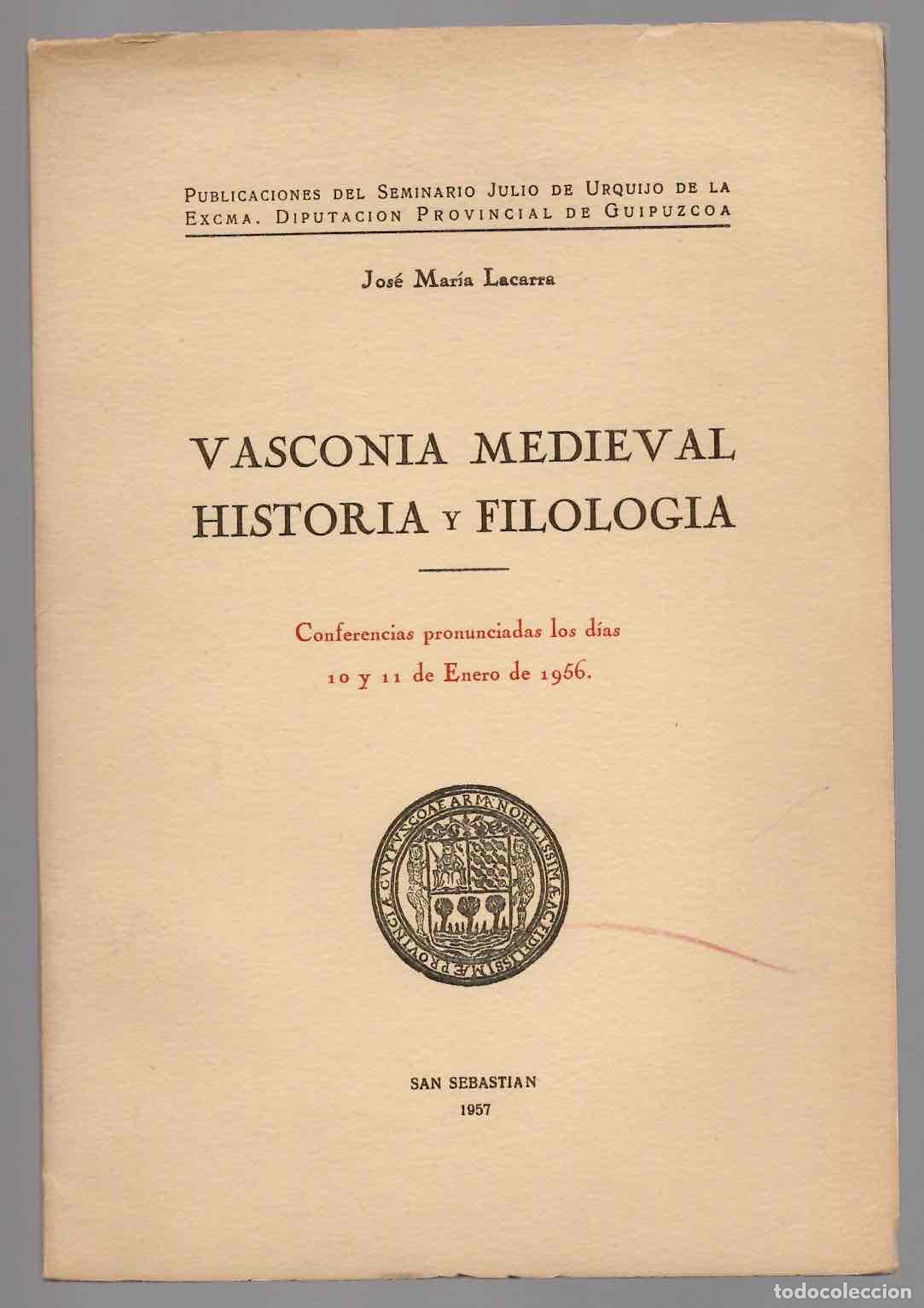 Libros de segunda mano: VASCONIA MEDIEVAL. HISTORIA Y FILOLOGIA. JOSE MARIA LACARRA. A&Ntilde;O 1957