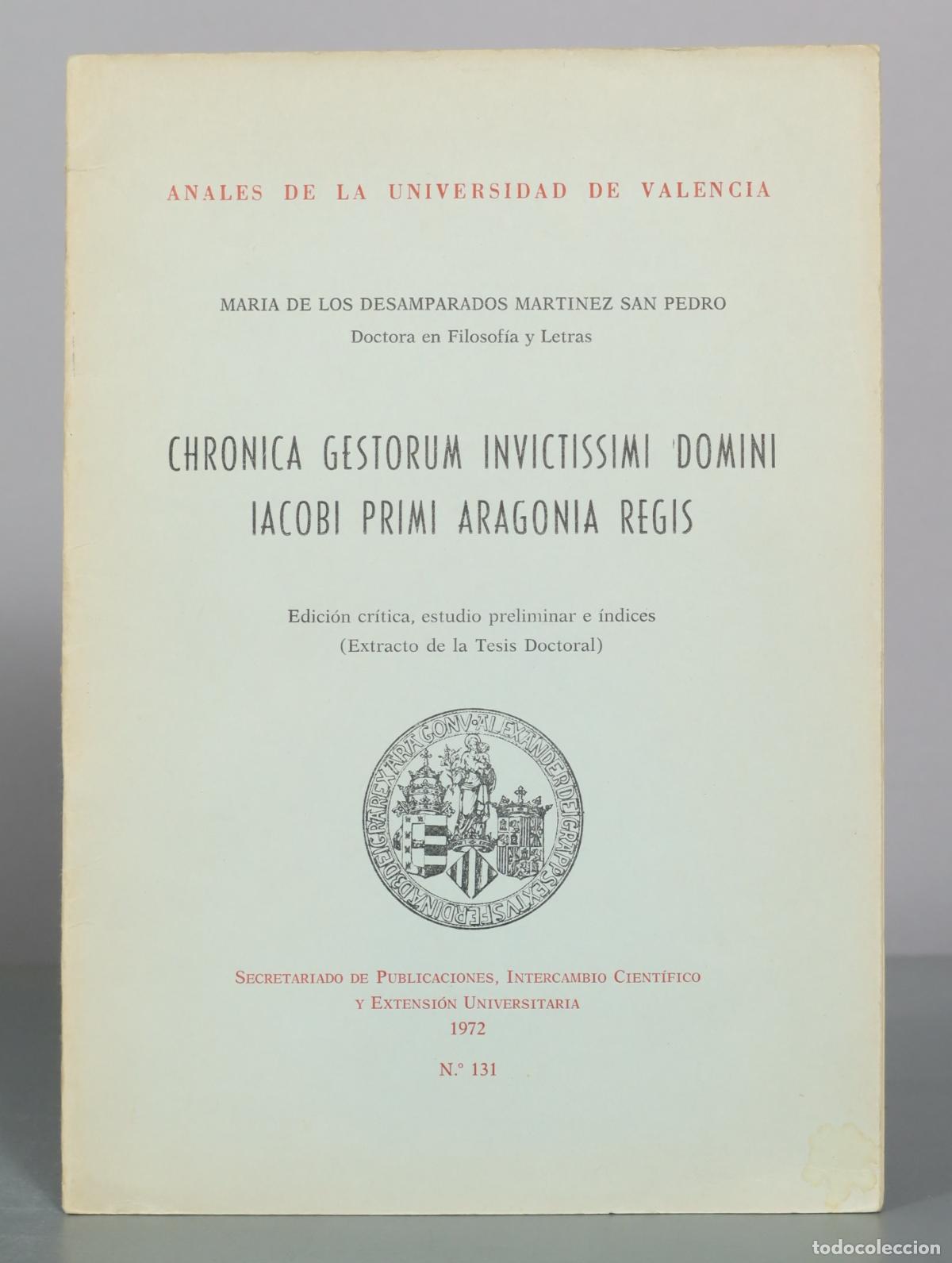 Libros de segunda mano: Chronica Gestorum Invictissimi Domini Iacobi Primi Aragonia Regis - Maria de los Desamparados