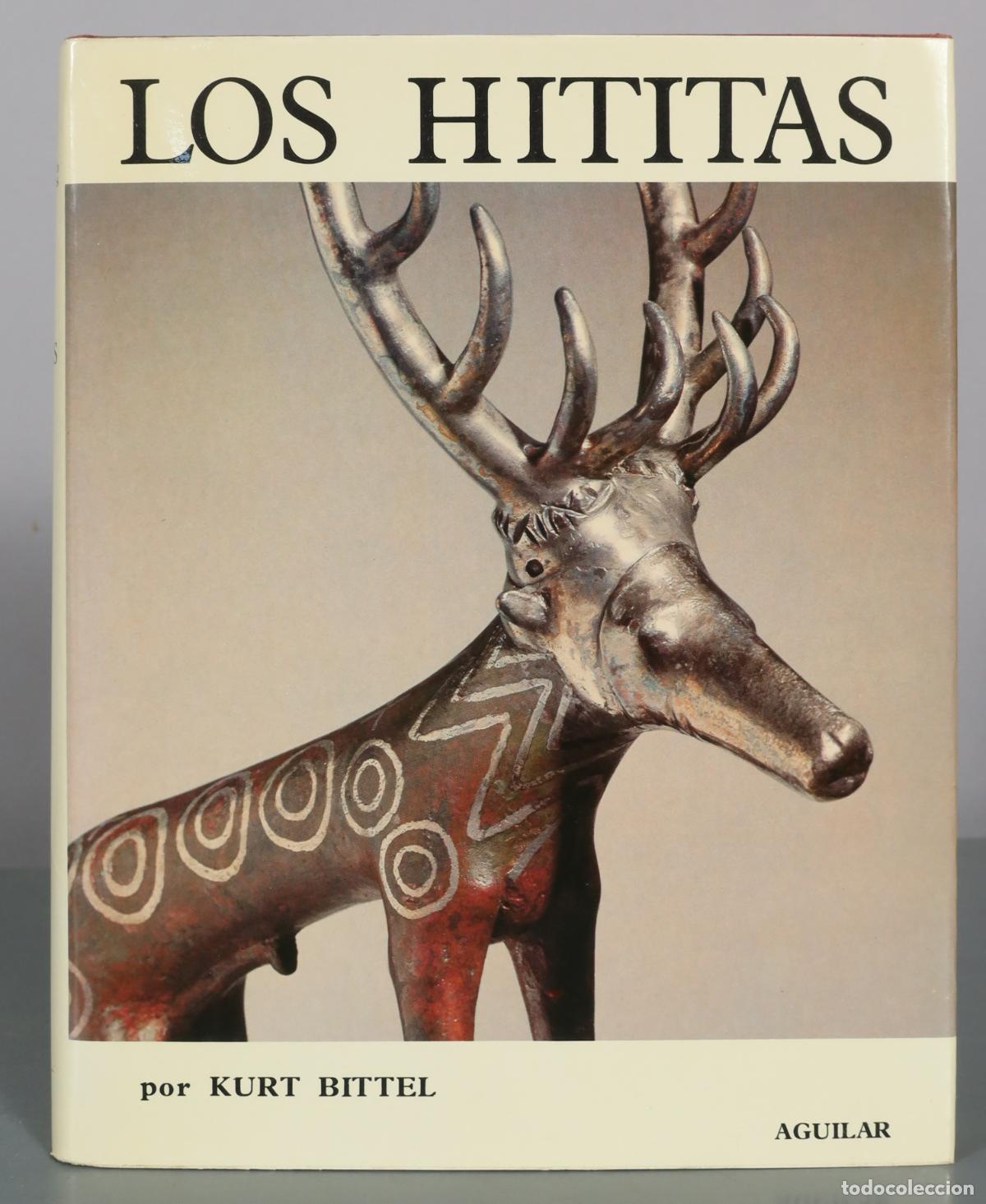 Libros de segunda mano: Los hititas - Kurt Bittel - Aguilar