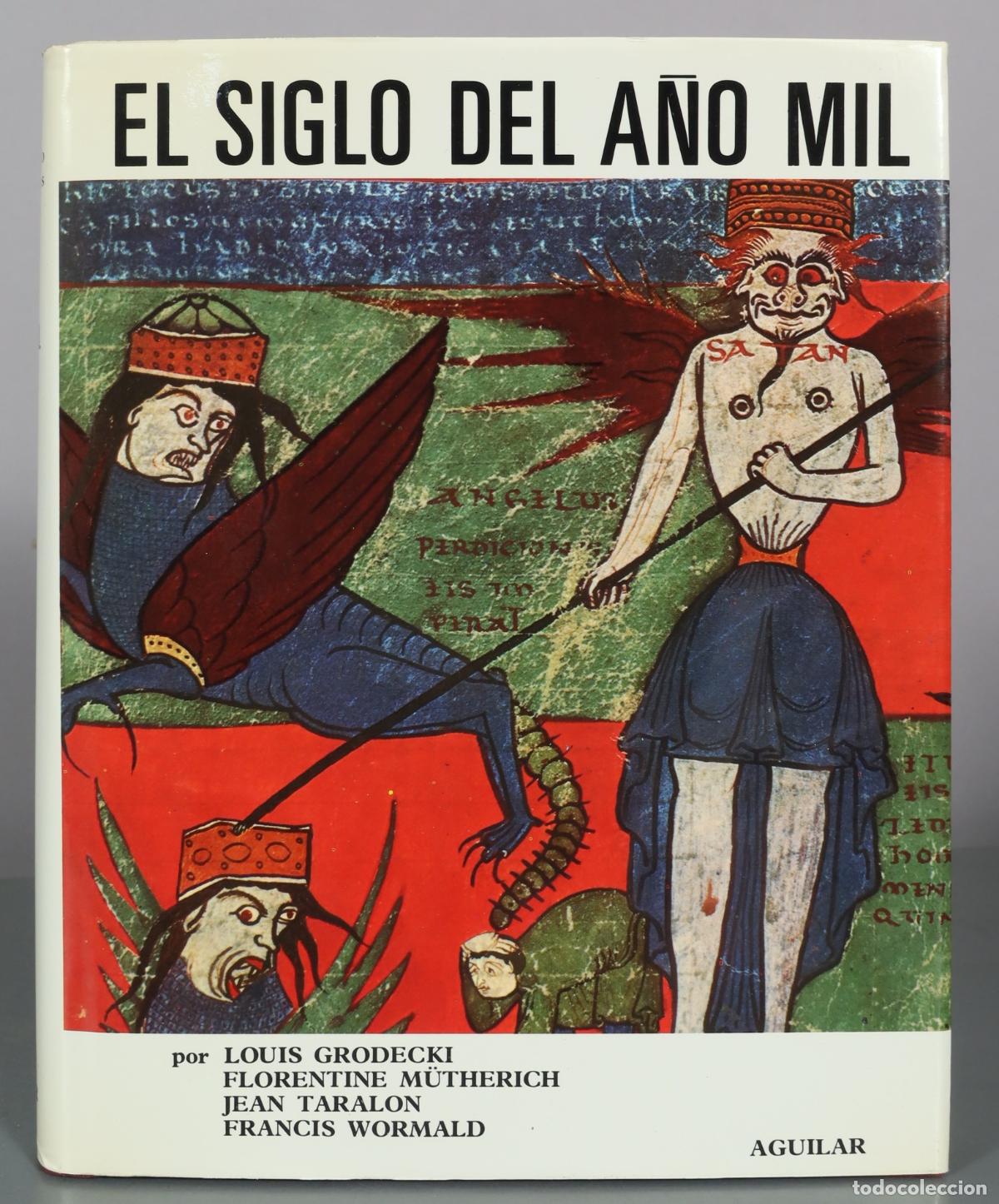 Libros de segunda mano: El siglo del a&ntilde;o mil - Louis Grodecki, Florentine M&uuml;therich, Jean Taralon, Francis Wormald - Aguilar