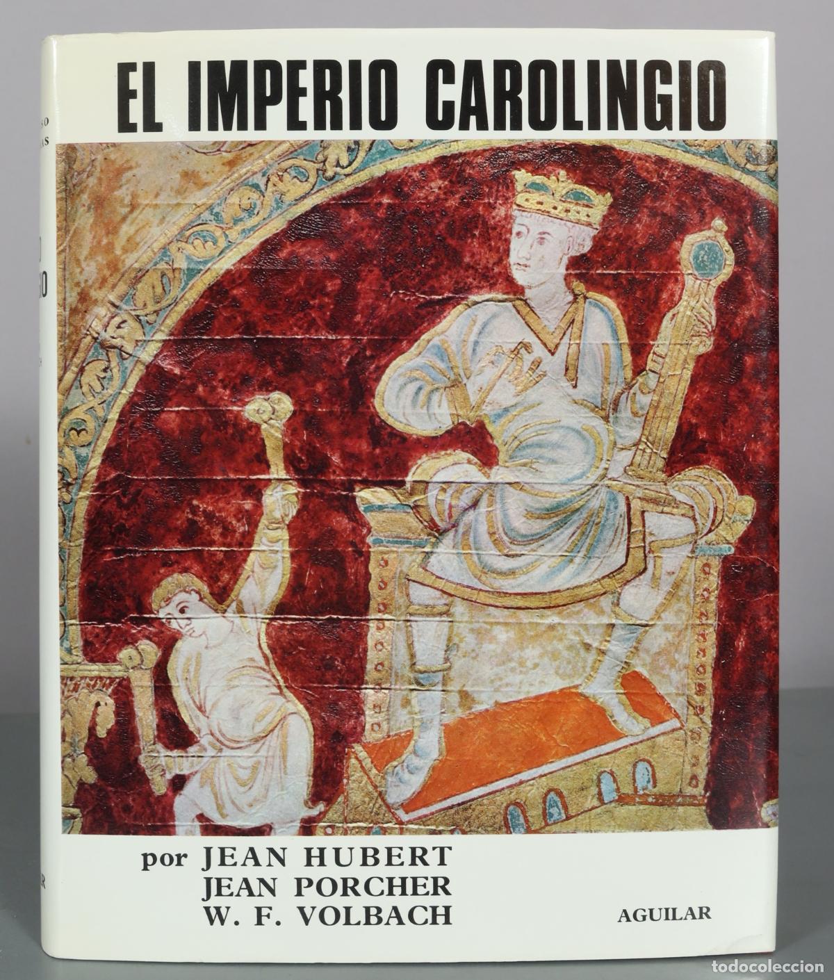 Libros de segunda mano: El imperio carolingio - Jean Hubert, Jean Porcher, W. F. Volbach - Aguilar