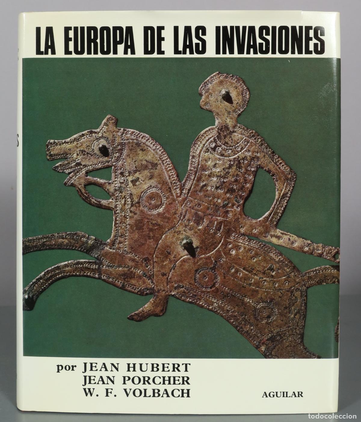 Libros de segunda mano: La Europa de las Invasiones - Jean Hubert, Jean Porcher, W. F. Volbach - Aguilar