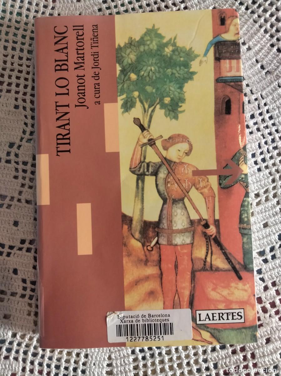 Libros de segunda mano: TIRANT LO BLANC MENTRA Y MIRA MIS OTROS LIBROS
