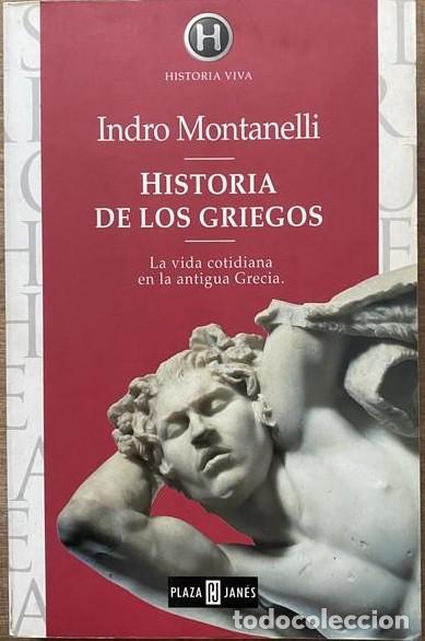 Libros de segunda mano: Indro Montanelli - Historia de los griegos Ed. Plaza y Jan&eacute;s 3&ordf; ed. 2000