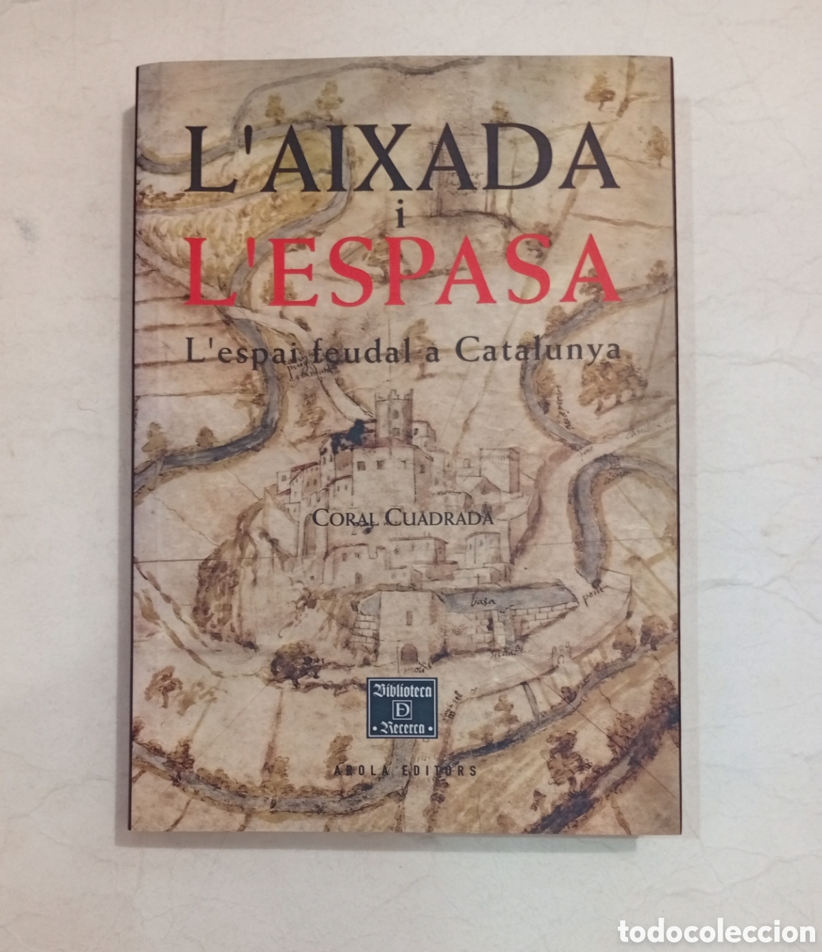 Libros de segunda mano: L'aixada i l'espasa l'espai feudal Catalunya