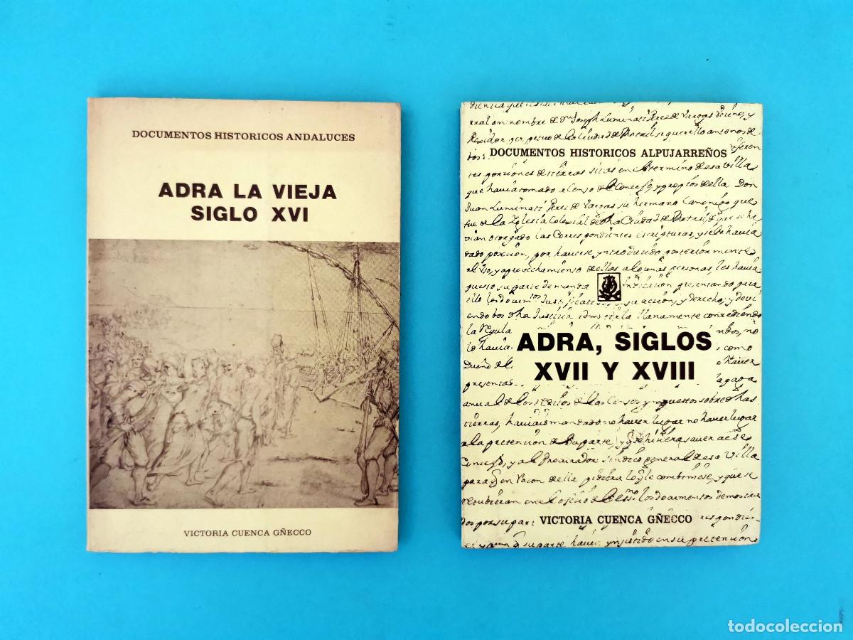 Libros de segunda mano: Adra la vieja. Siglo XV (dedicatoria autora) + Adra, Siglos XVII y XVIII. Victoria Cuenca