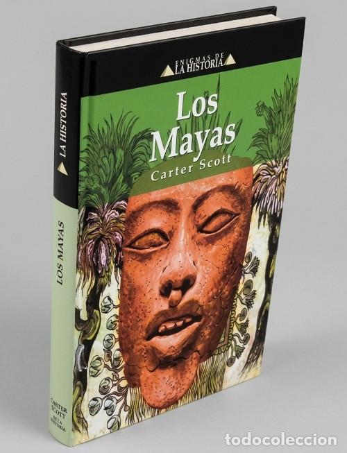 Libros de segunda mano: ENIGMAS DE LA HISTORIA. LOS MAYAS. ORIGEN. MITOS. ESCRITURA. PIRAMIDES. CARTER SCOTT.