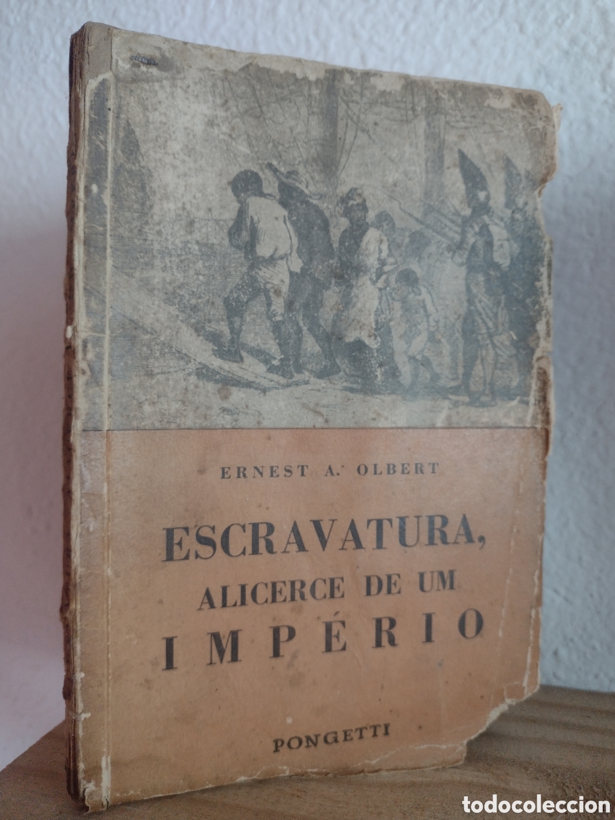 Libros de segunda mano: Escravatura, alicerce de um Imp&eacute;rio (Inglaterra)- Ernest A. Olbert - 1940