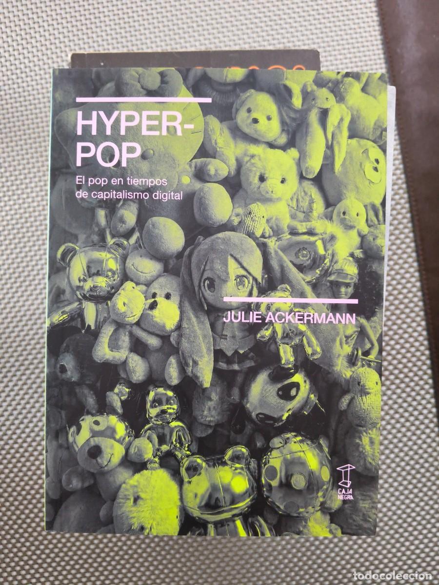 Libros de segunda mano: ULIE ACKERMANN &ndash; HYPERPOP &ndash; EL POP EN TIEMPOS DE CAPITALISMO DIGITAL &ndash; CAJA NEGRA