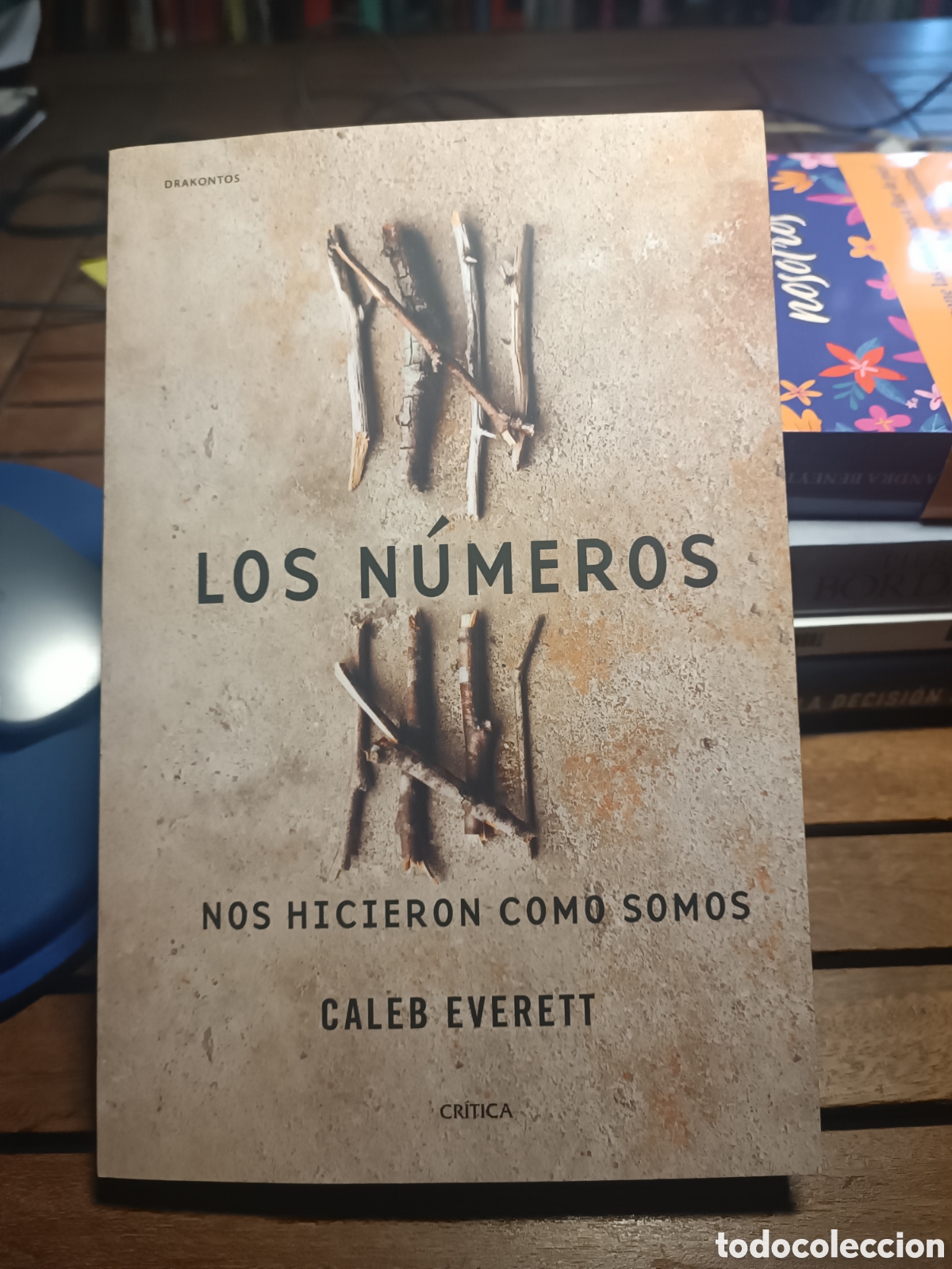 Libros de segunda mano: Los n&uacute;meros nos hicieron como somos caleb everett cr&iacute;tica drakontos historia matem&aacute;ticas 2018