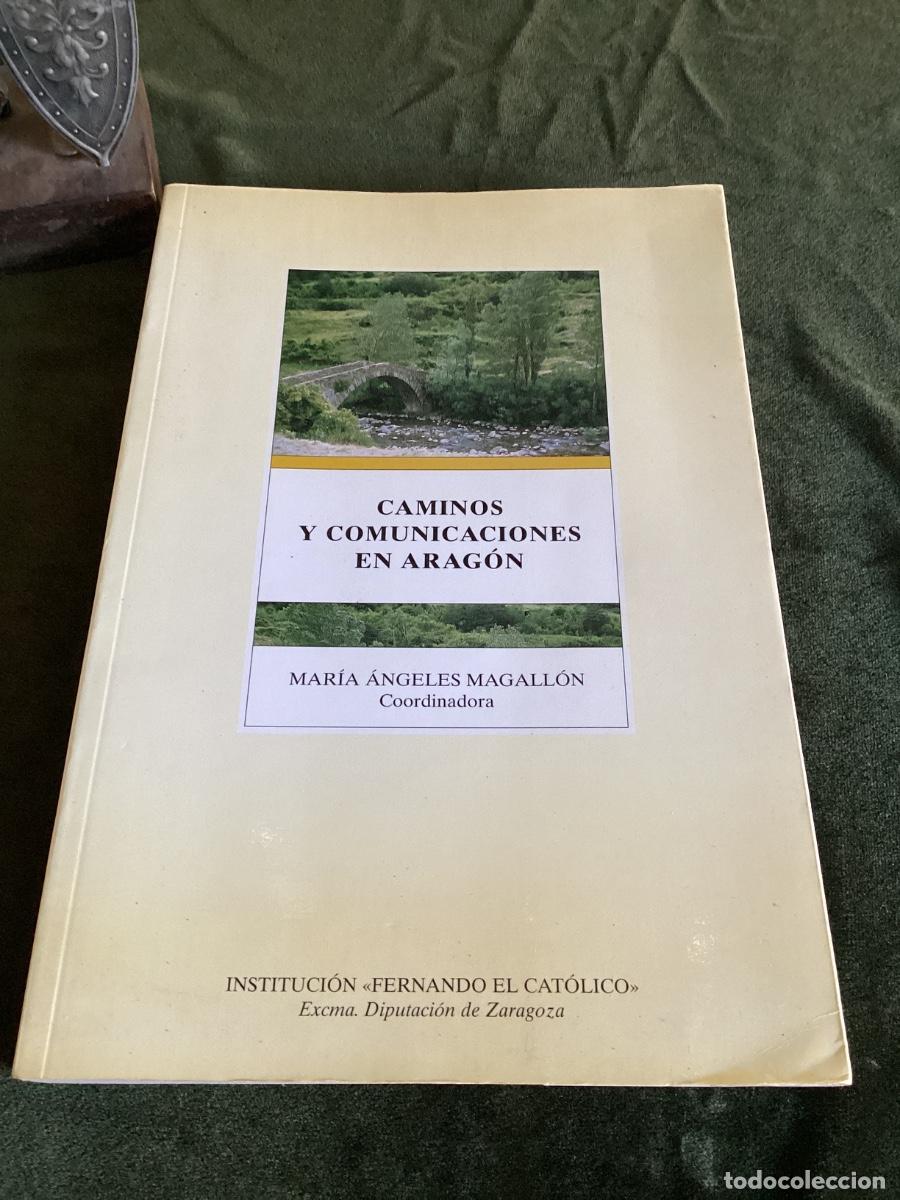 Libri di seconda mano: CAMINOS Y COMUNICACIONES EN ARAGON, Coord, Maria Angeles Magallon