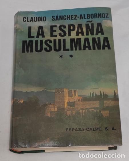 Livres d'occasion: LA ESPA&Ntilde;A MUSULMANA, TOMO II, CLAUDIO S&Aacute;NCHEZ-ALBORNOZ, ESPASA-CALPE 1982, LIBRO