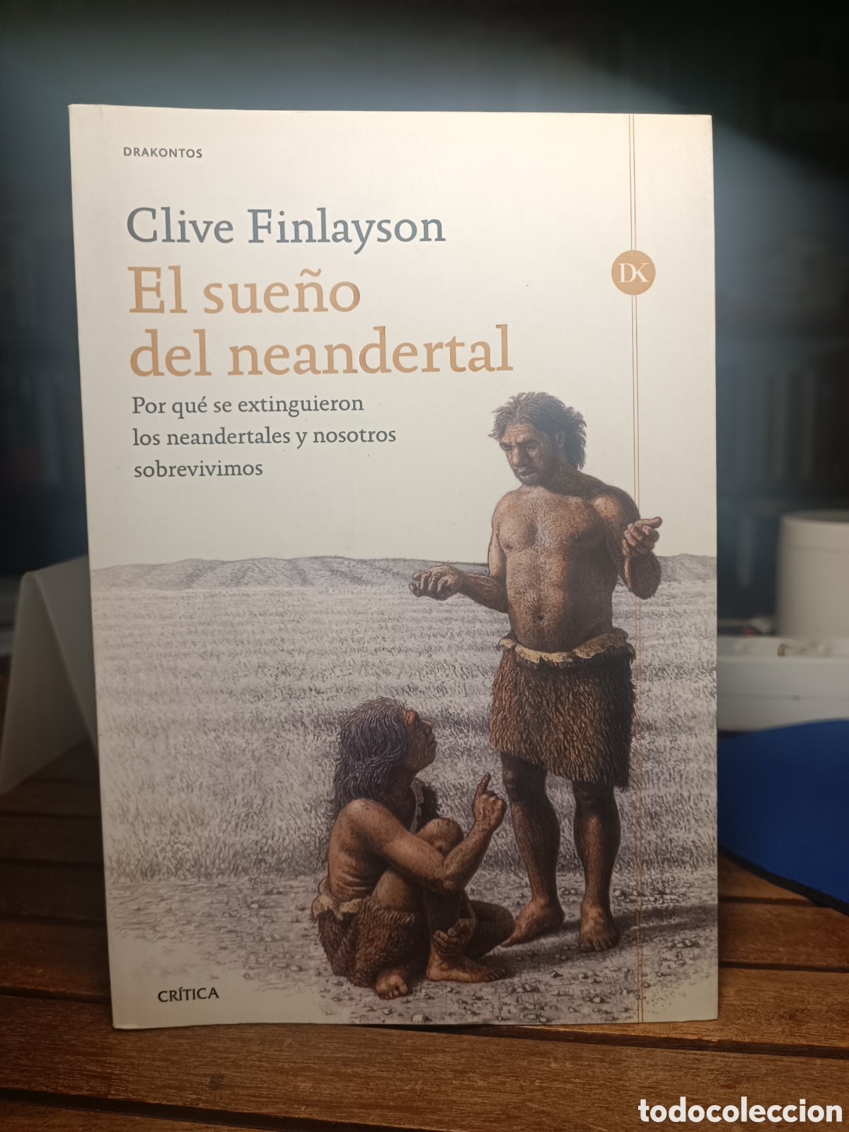 Second hand books: El sue&ntilde;o del neandertal por qu&eacute; se extinguieron y nosotros no Clive finlayson critica drakontos