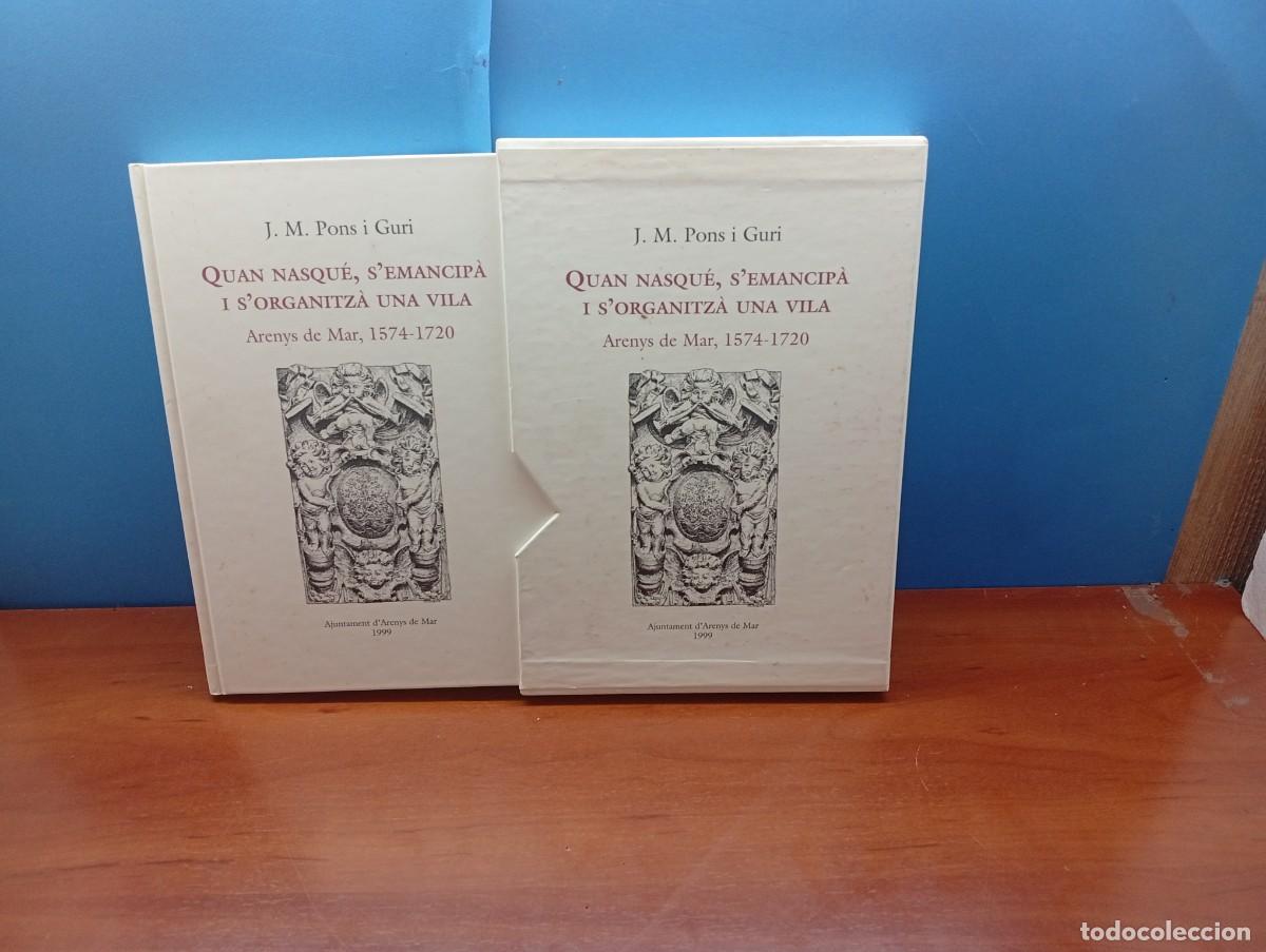Livros em segunda m&atilde;o: QUAN NASQU&Eacute;, S'EMANCIP&Agrave; I S'ORGANITZ&Agrave; UNA VILA ARENYS DE MAR, 1574-1720- PONS I GURI, JOSEP M