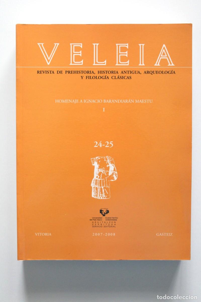 Second hand books: Veleia Revista de Prehistoria 24-25 Homenaje a Ignacio Barandiar&aacute;n Maestu I 2007-2008