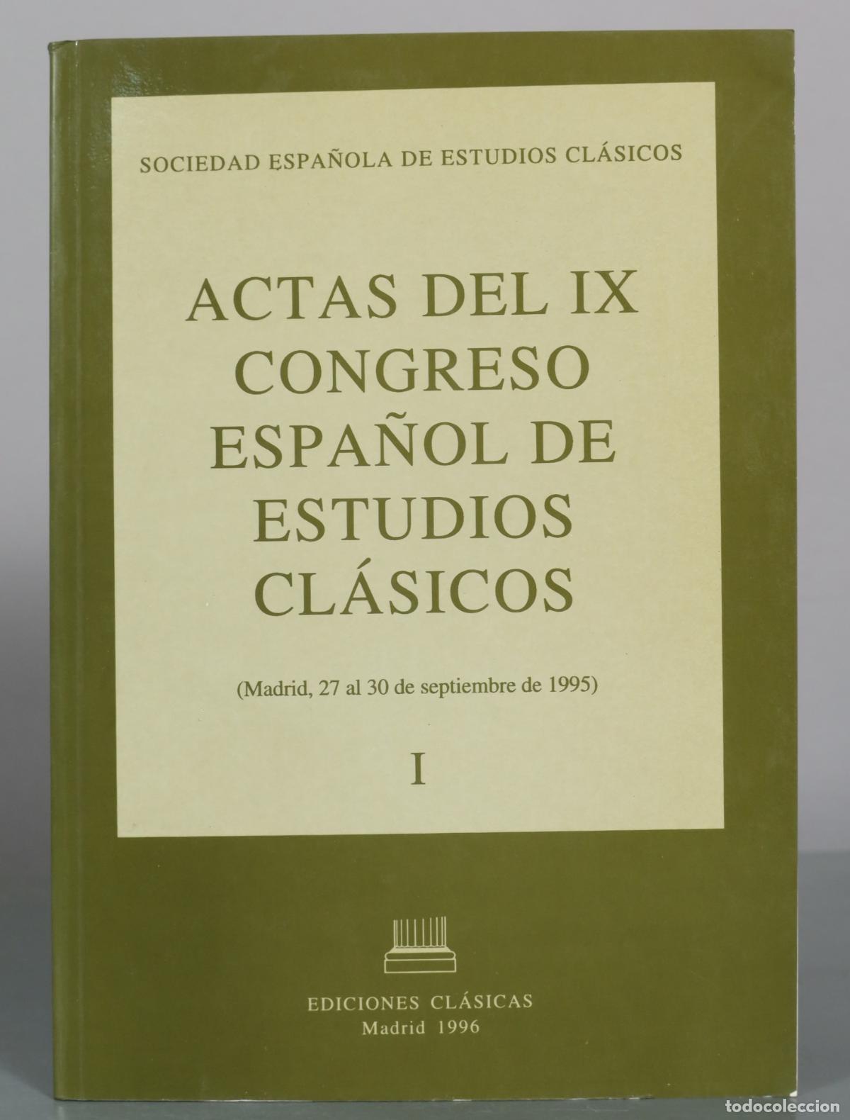 Livros em segunda m&atilde;o: Actas del IX Congreso Espa&ntilde;ol de Estudios Cl&aacute;sicos - Sociedad Espa&ntilde;ola de Estudios Cl&aacute;sicos -