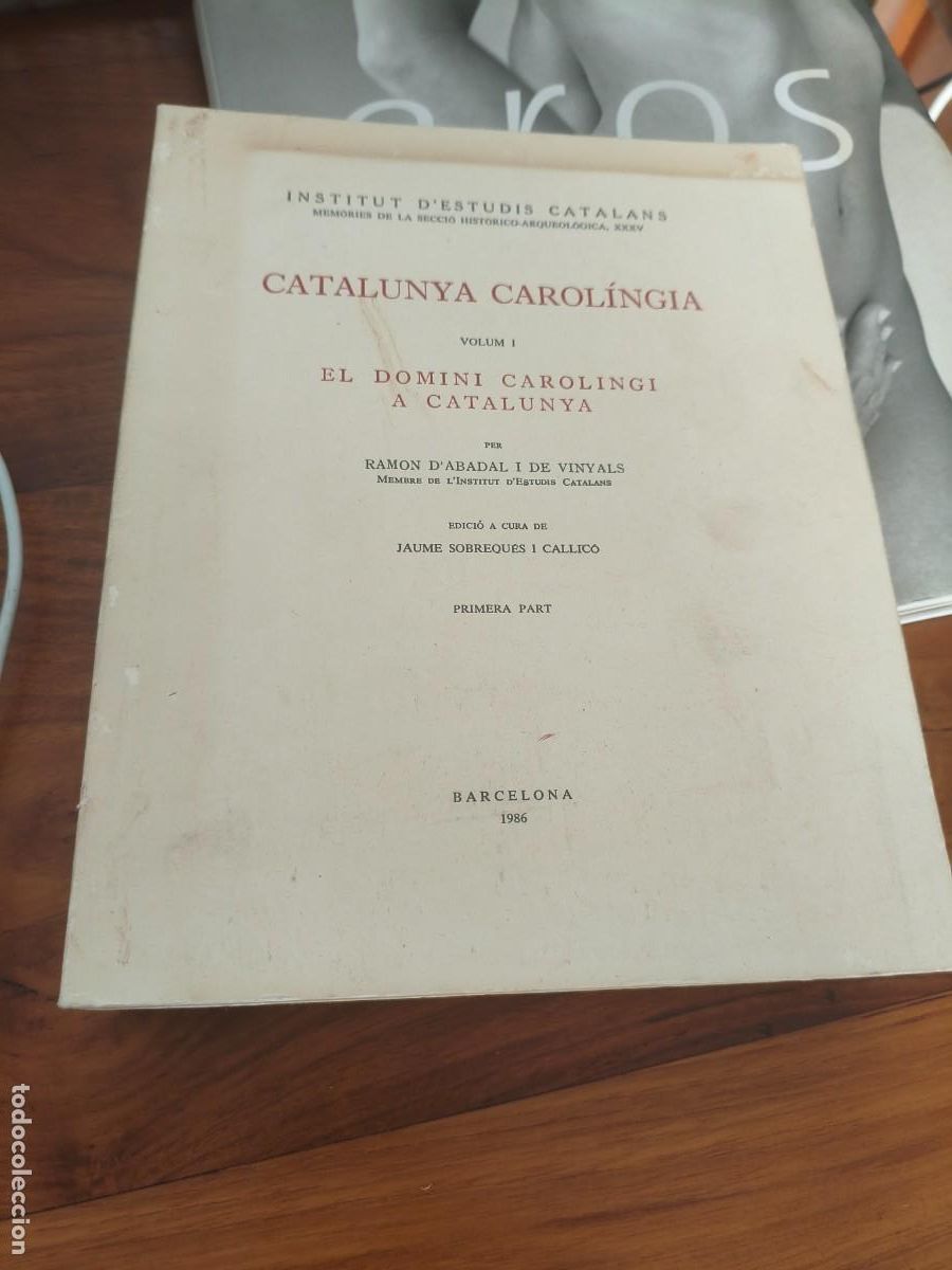 Livres d'occasion: Catalunya carol&iacute;ngia. Volum I: el domini carolingi a Catalunya. Ramon d'Abadal. Barcelona 1986.