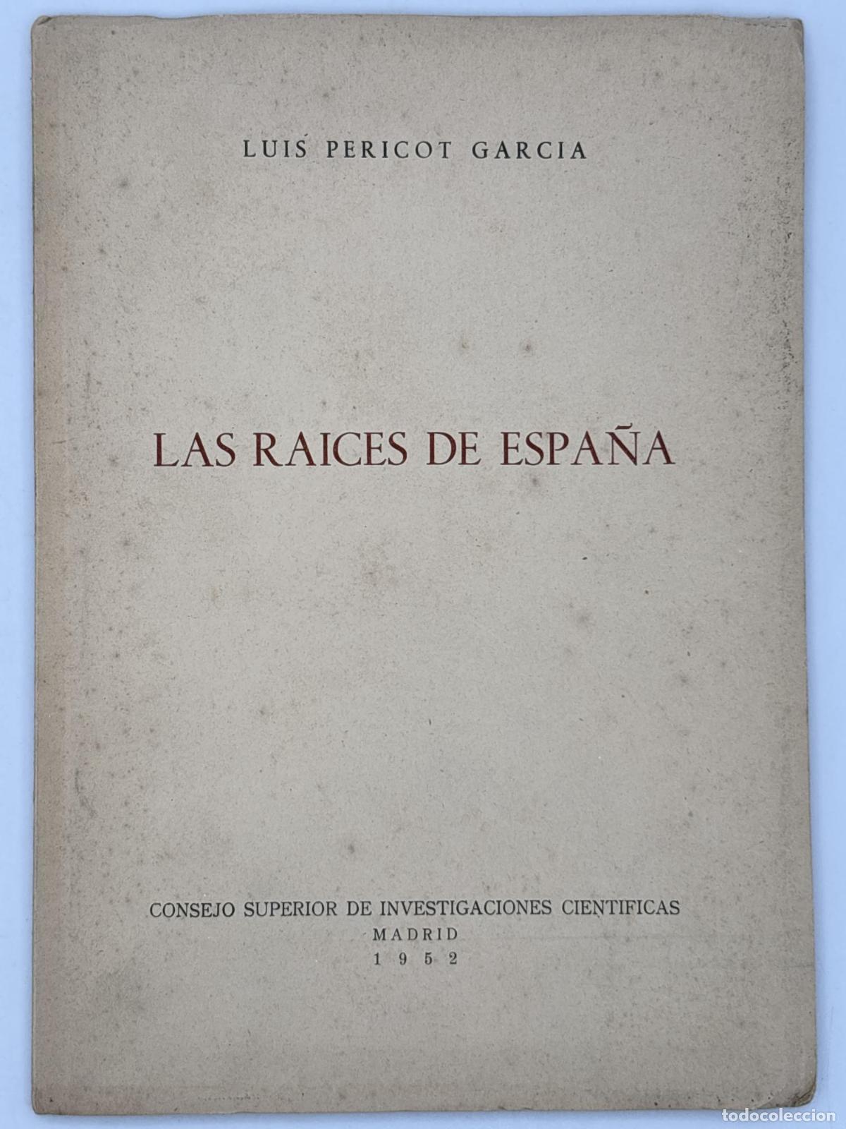Libri di seconda mano: Las raices de Espa&ntilde;a - Luis Pericot Garc&iacute;a