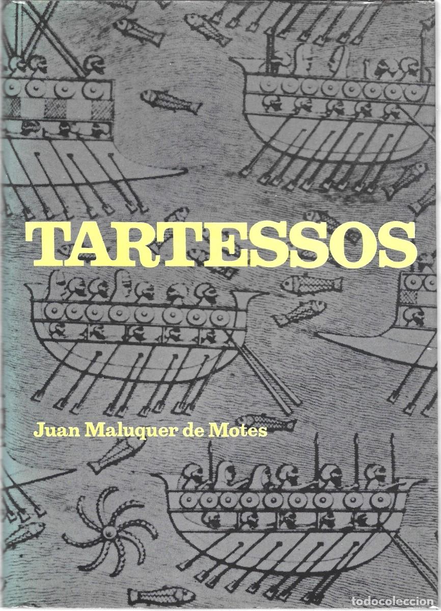 Livres d'occasion: Juan MALUQUER DE MOTES : Tartessos (La ciudad sin historia). Eds. Destino, 1970